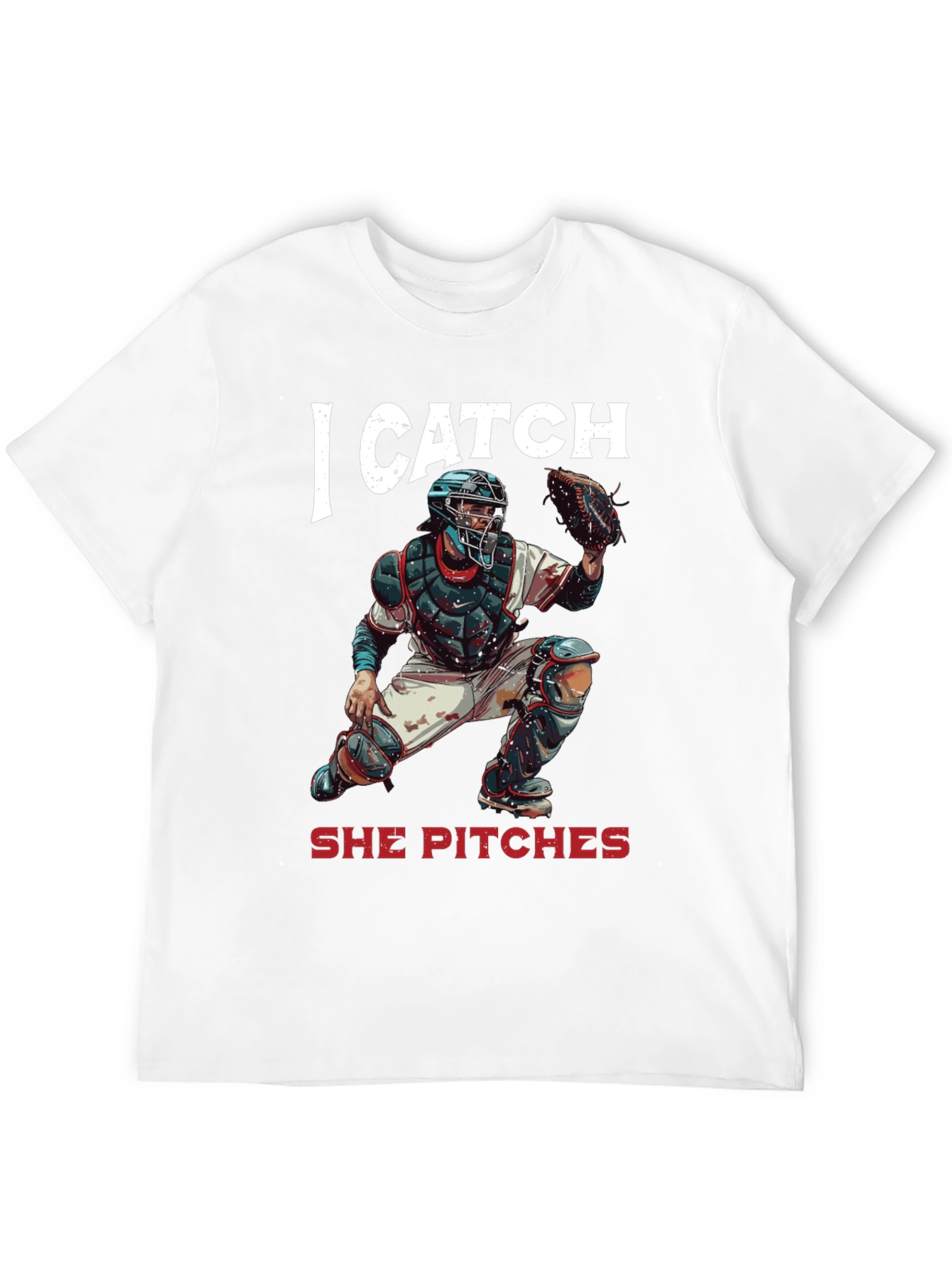 I Catch She Pitches Baseball T-Shirt