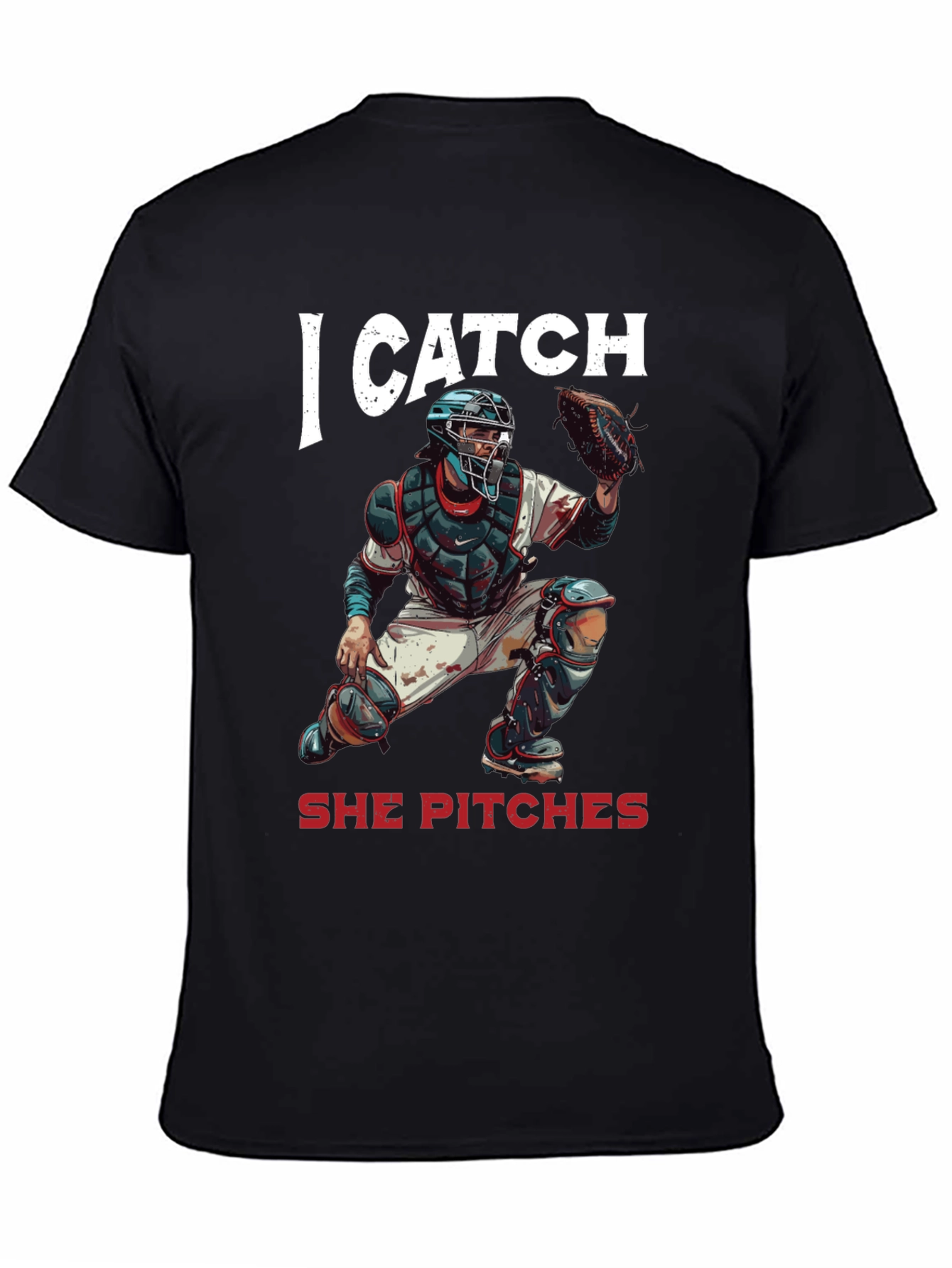 I Catch She Pitches Baseball T-Shirt