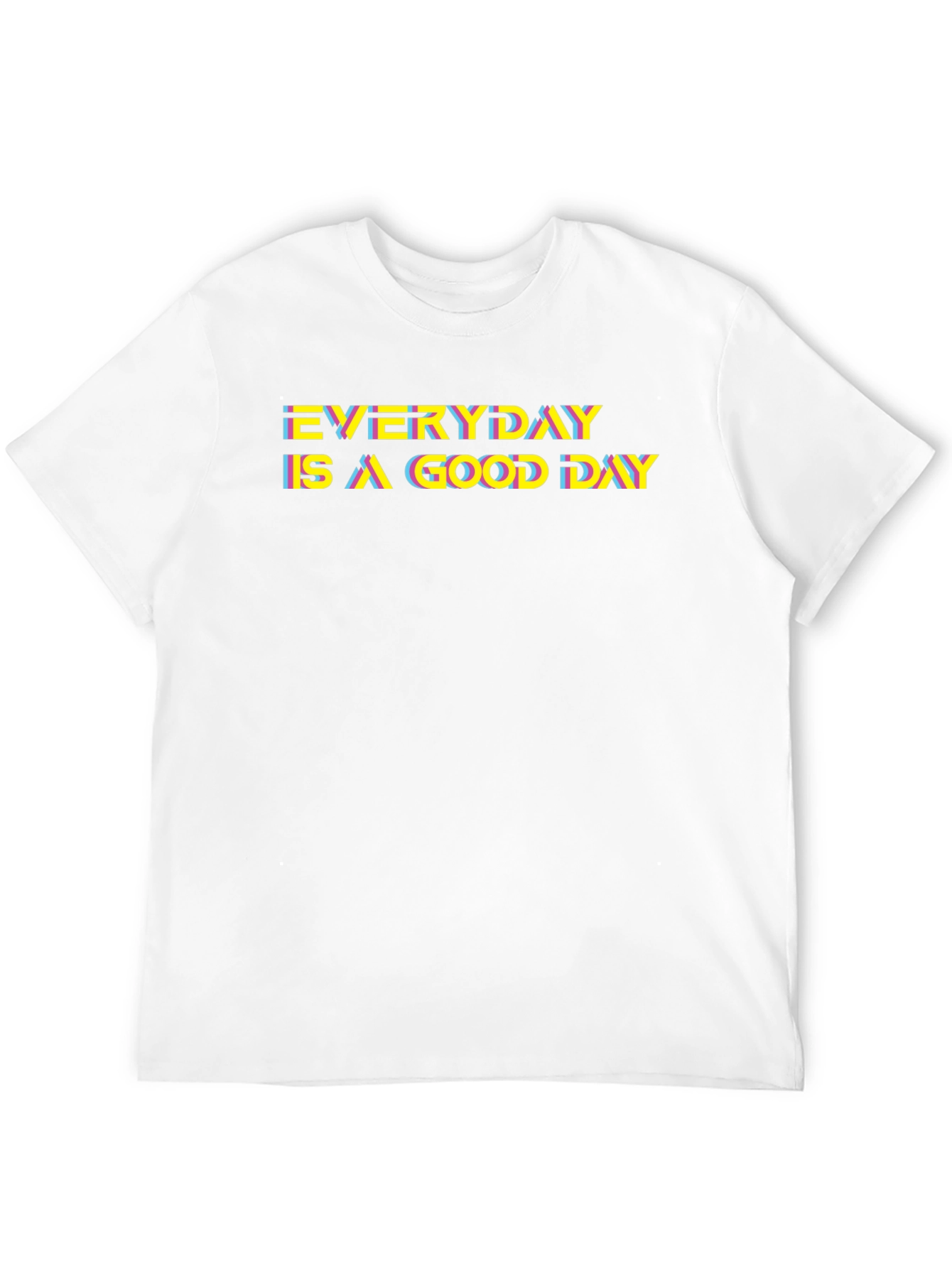 Everyday Is A Good Day Graphic Tee