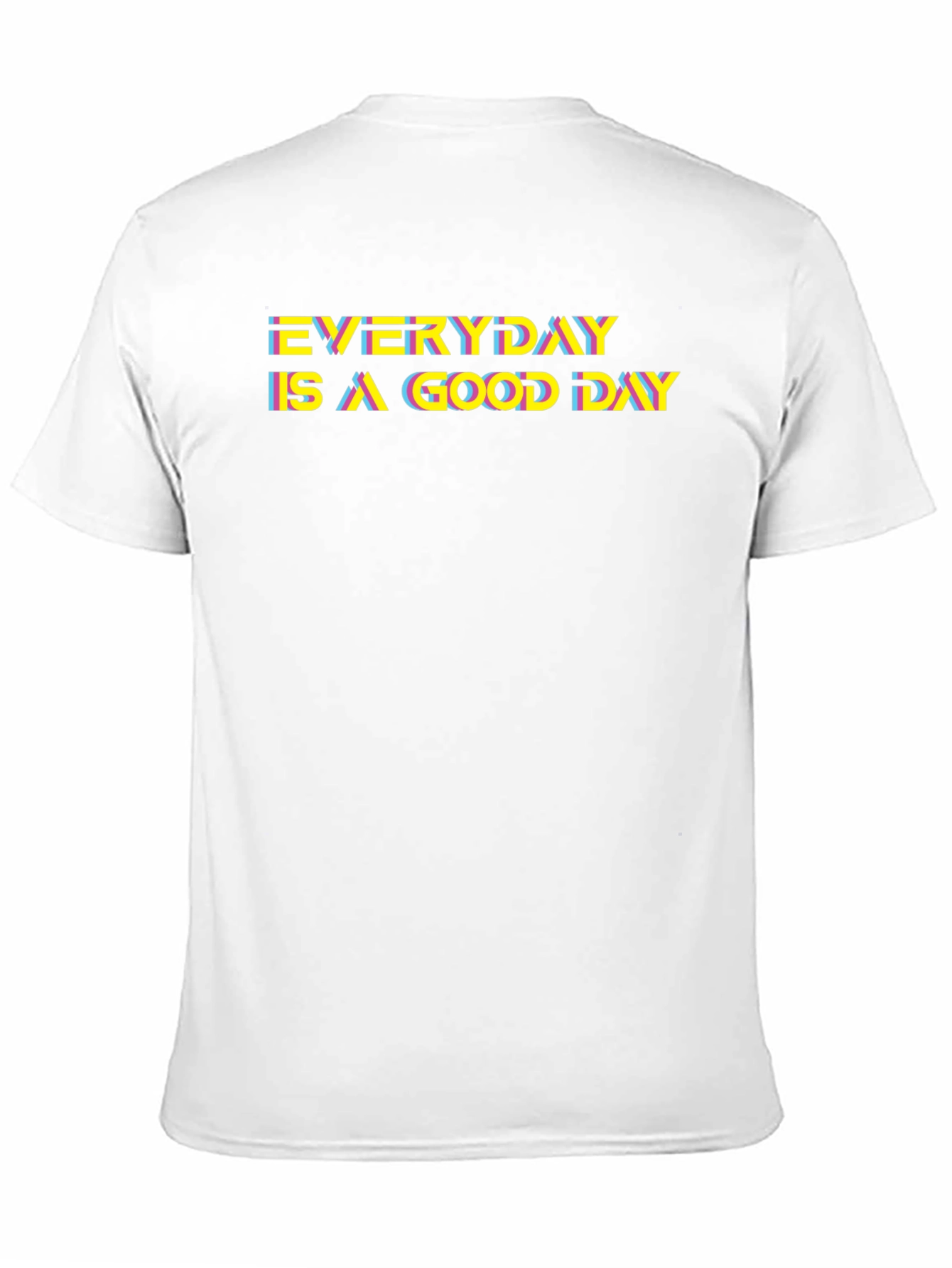 Everyday Is A Good Day Graphic Tee