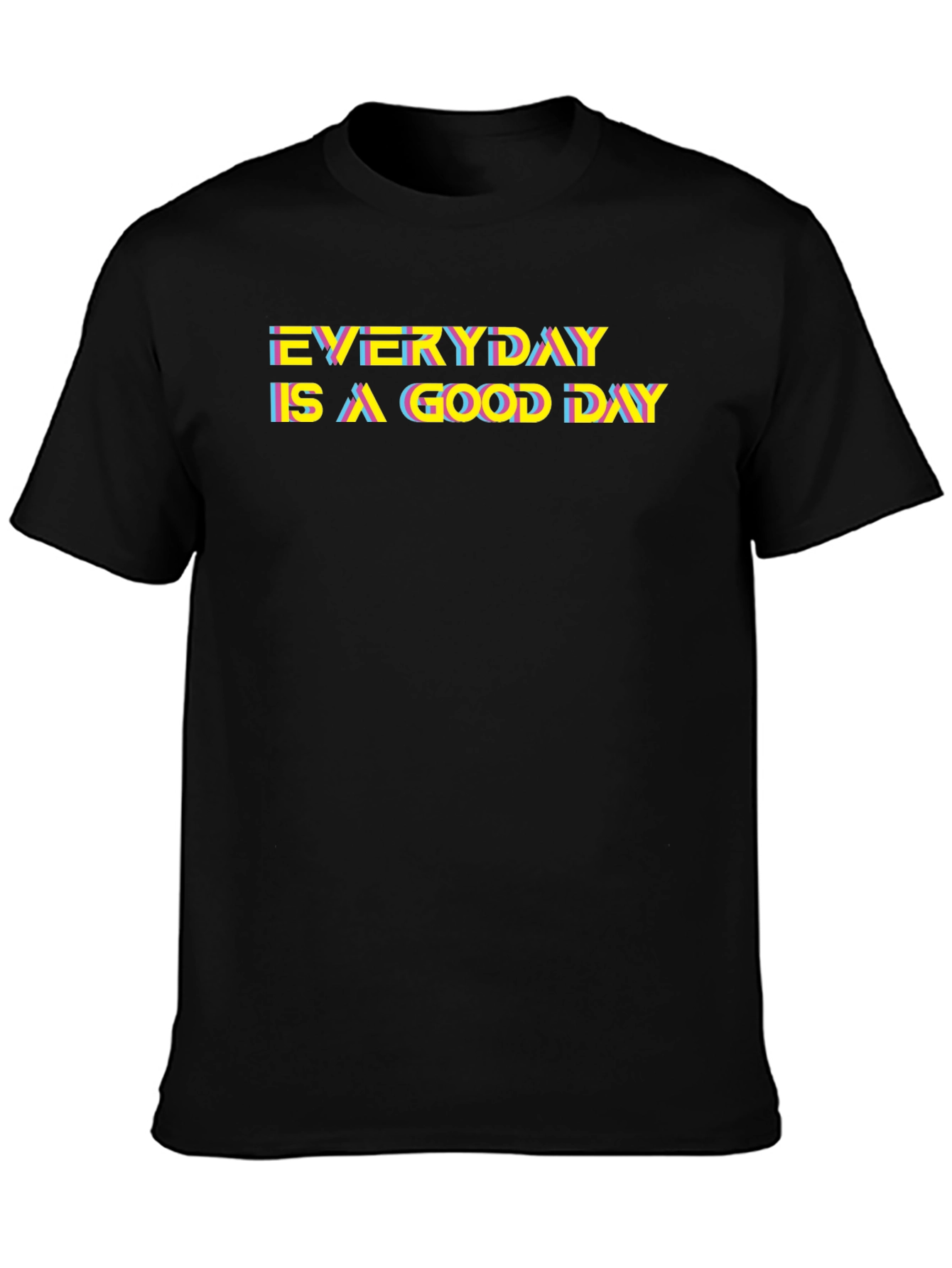 Everyday Is A Good Day Graphic Tee