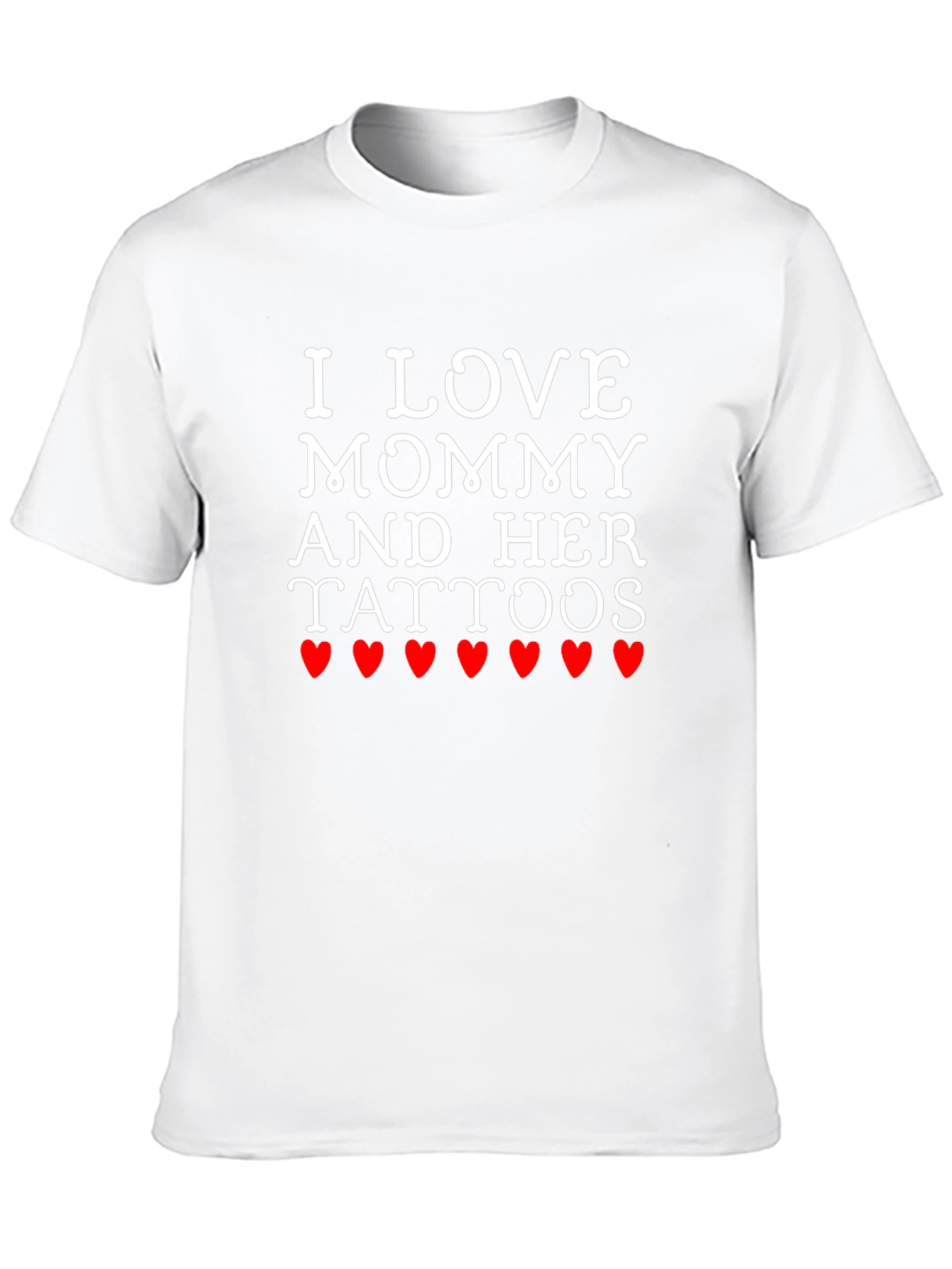 I Love Mommy and Her Tattoos Graphic T-Shirt