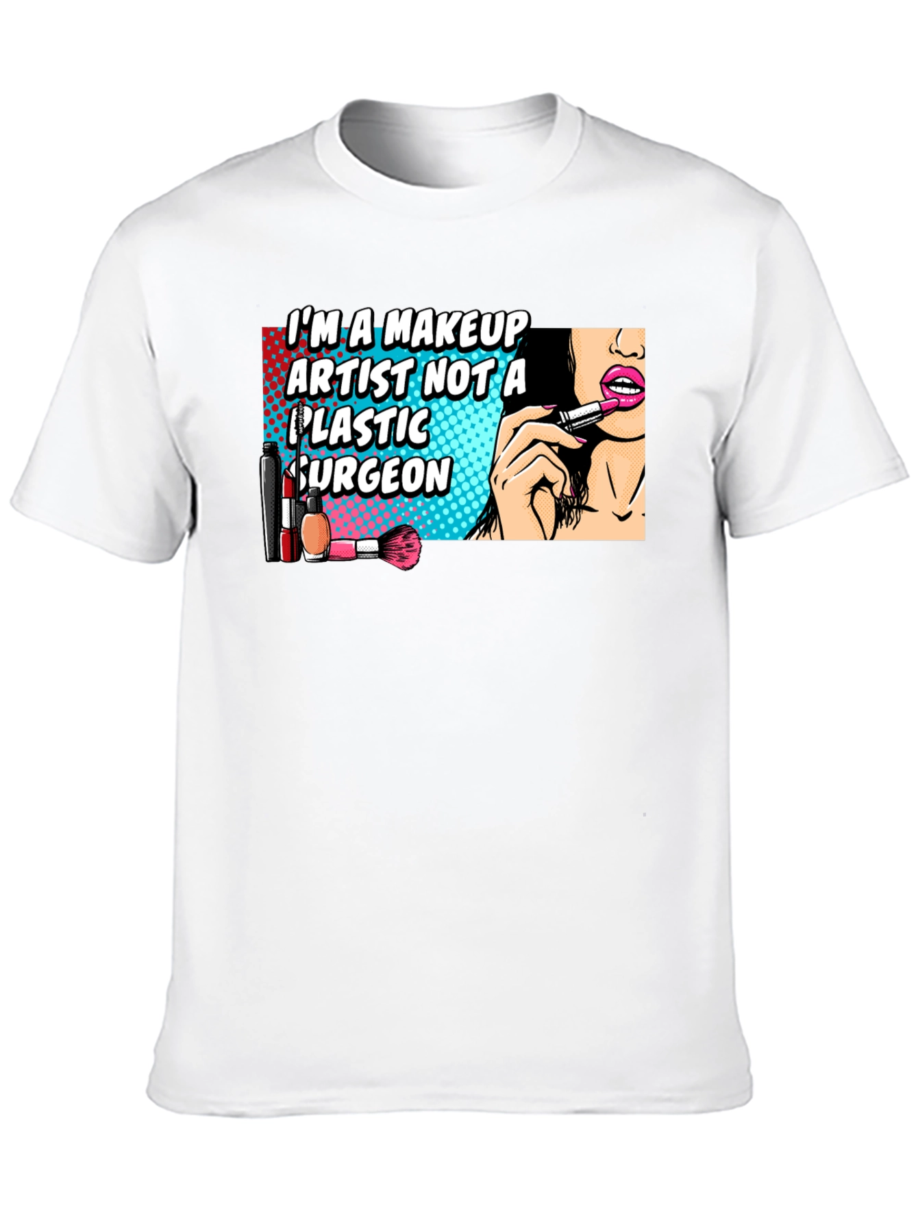 Makeup Artist T-Shirt - Funny Cosmetic Tee