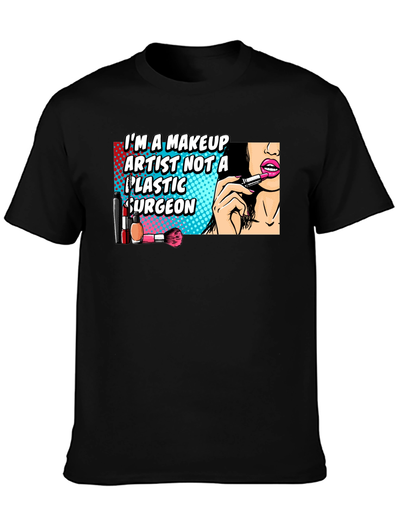 Makeup Artist T-Shirt - Funny Cosmetic Tee