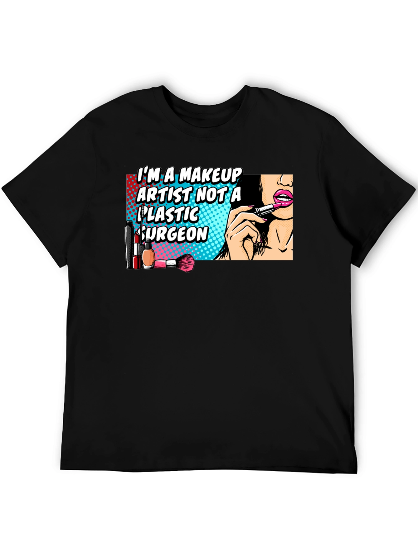 Makeup Artist T-Shirt - Funny Cosmetic Tee