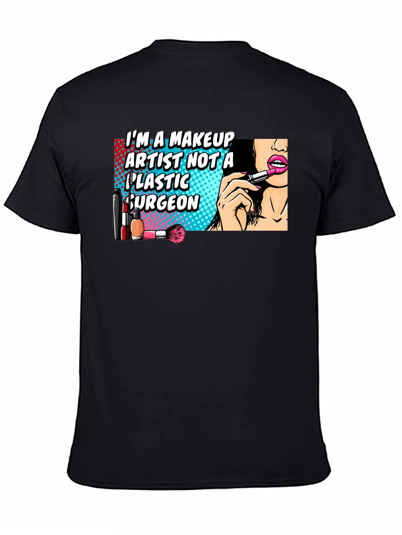 Makeup Artist T-Shirt - Funny Cosmetic Tee