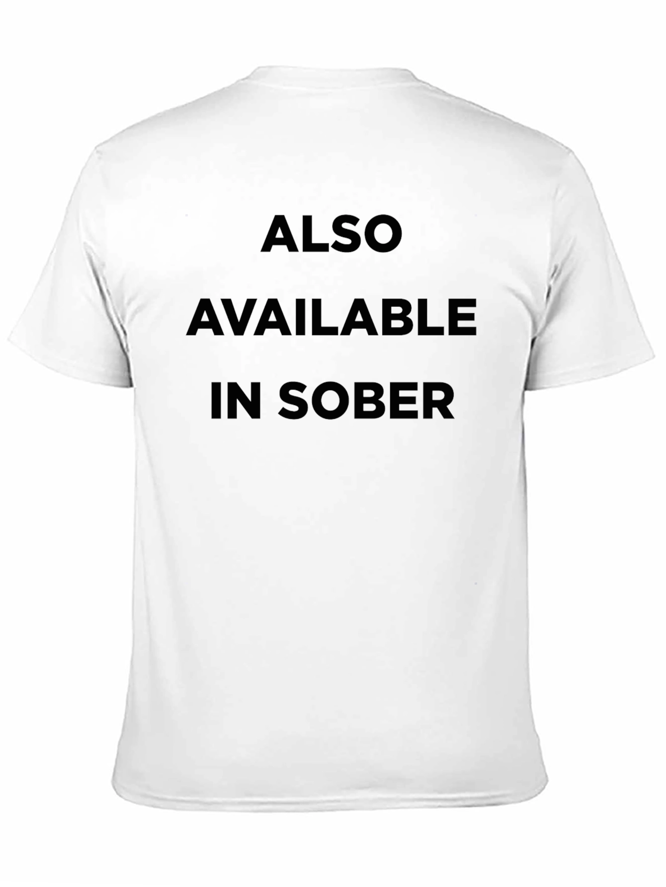 Also Available in Sober Black T-Shirt