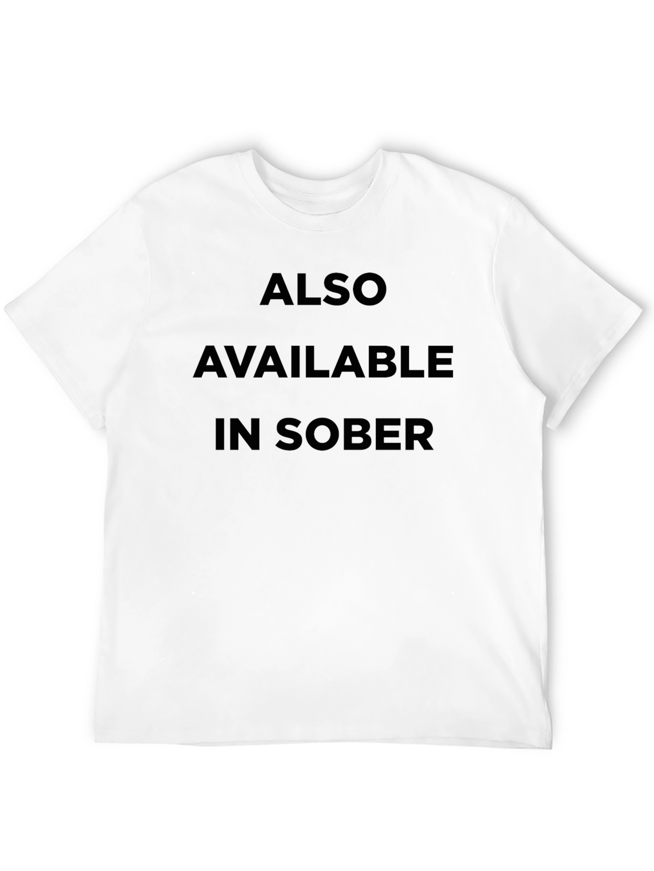 Also Available in Sober Black T-Shirt