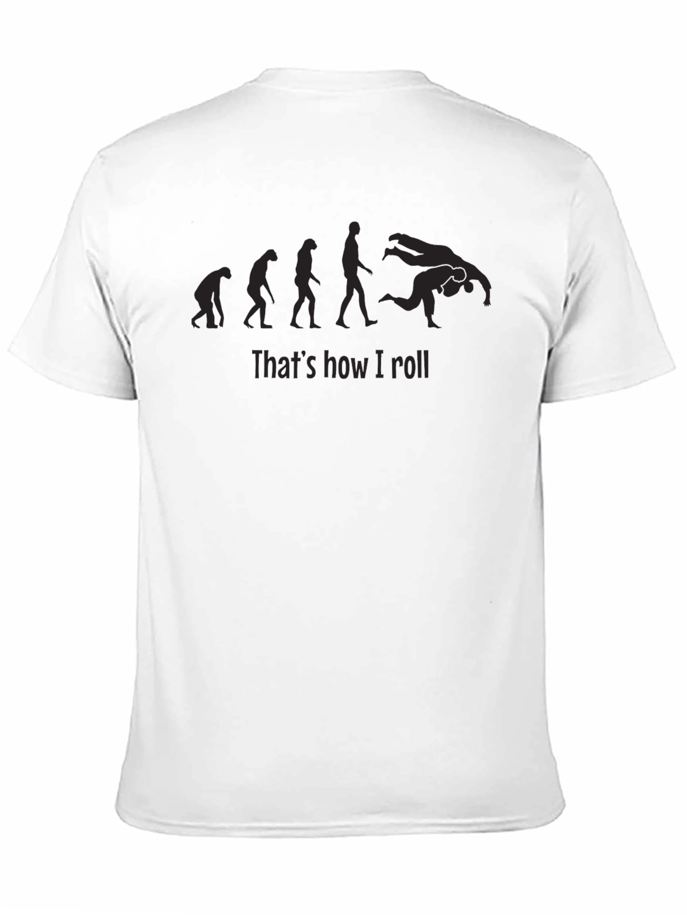 Evolution Judo T-Shirt - Thats How I Roll