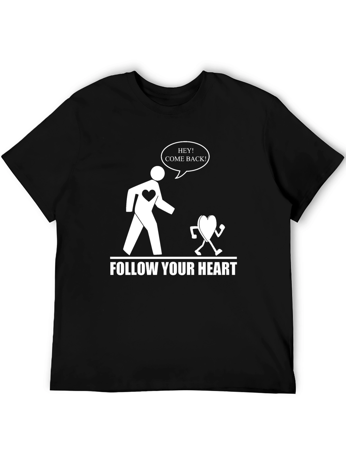 Follow Your Heart Funny Graphic Tee - Black