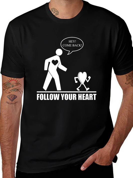 Follow Your Heart Funny Graphic Tee - Black