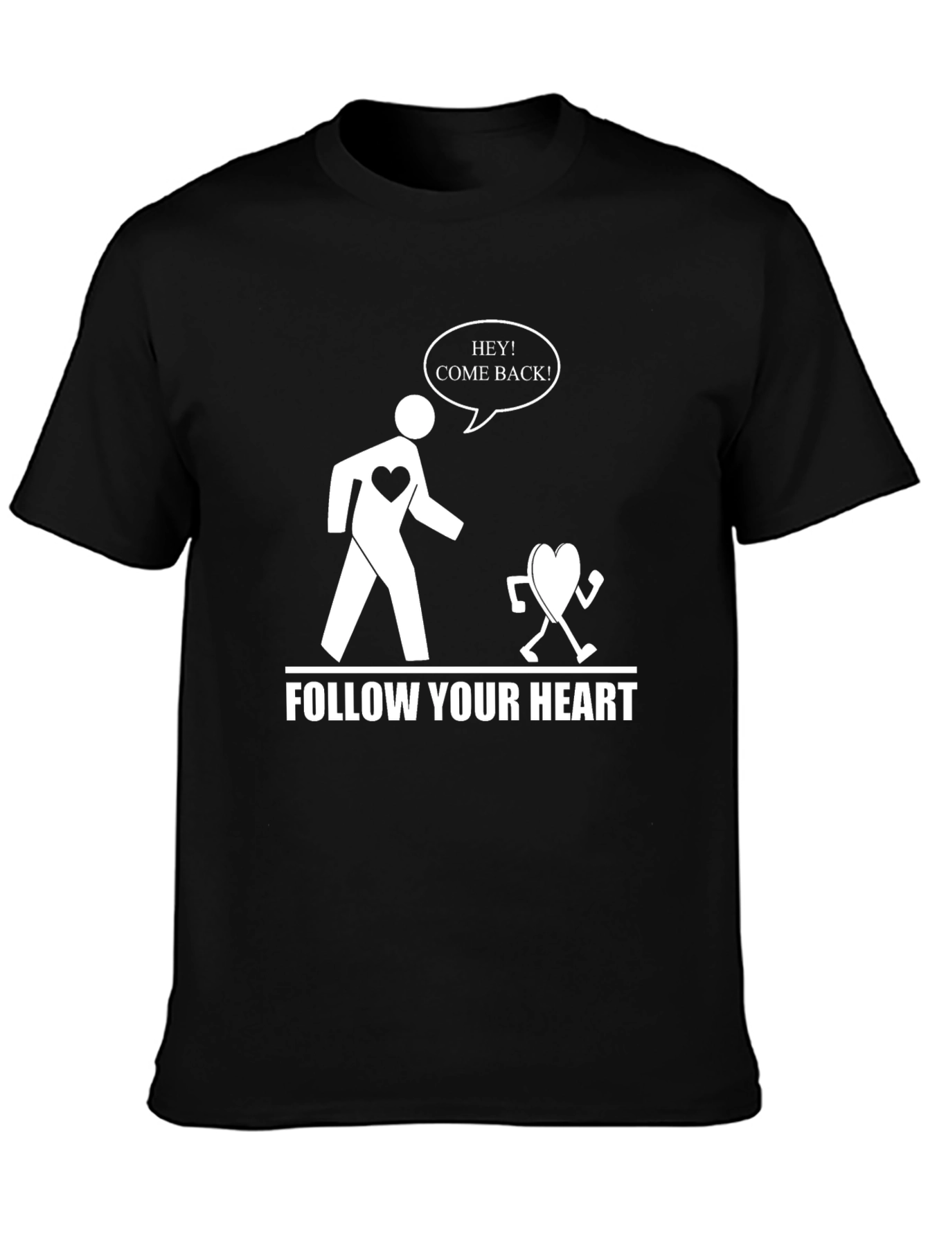 Follow Your Heart Funny Graphic Tee - Black