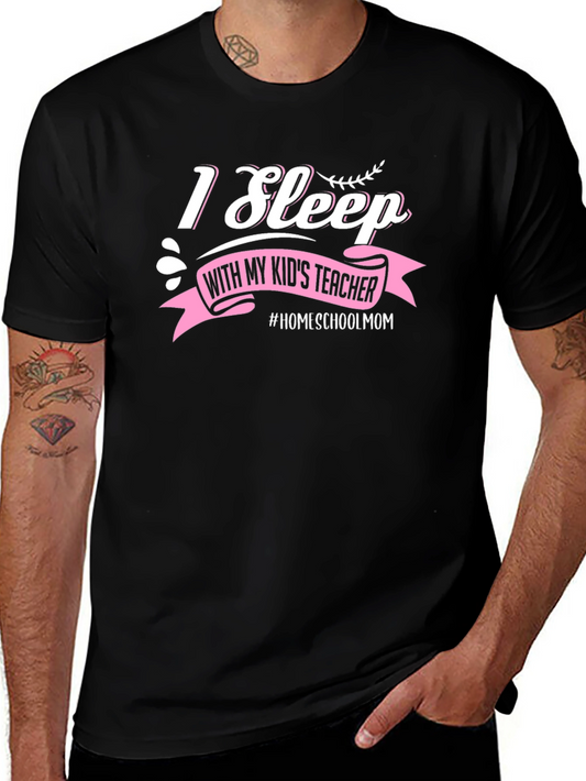 I Sleep with My Kids Teacher T-Shirt