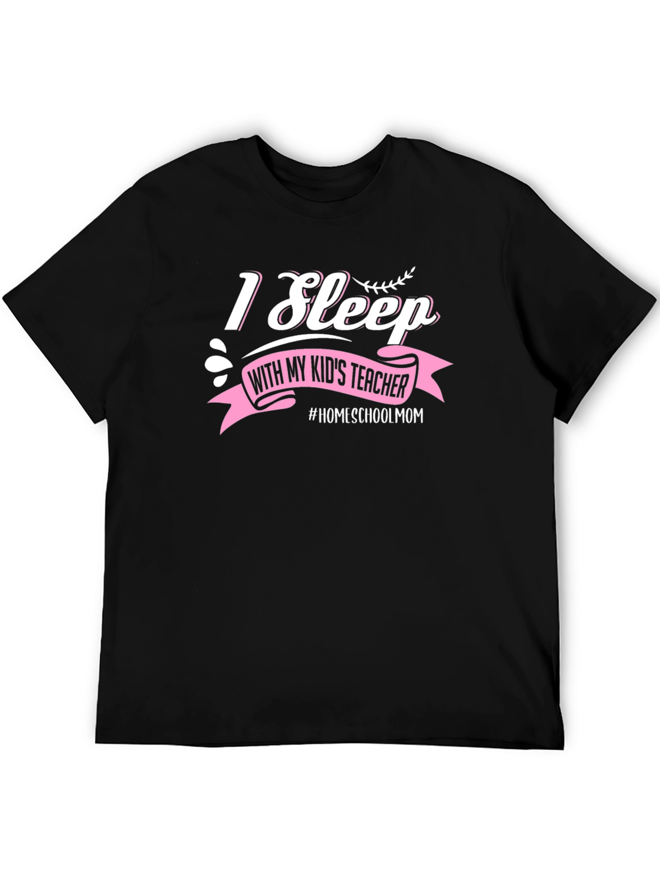I Sleep with My Kids Teacher T-Shirt