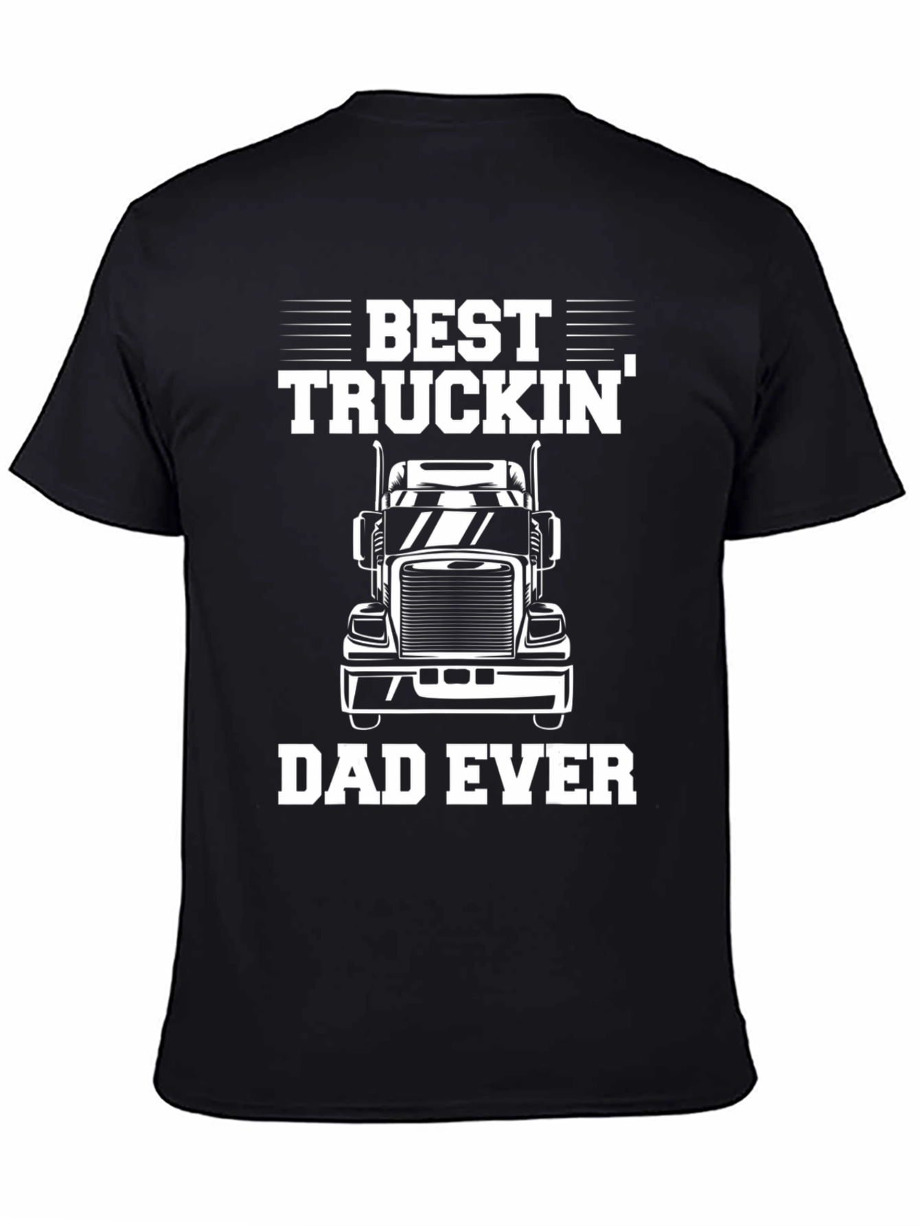 Best Truckin Dad Ever T-Shirt