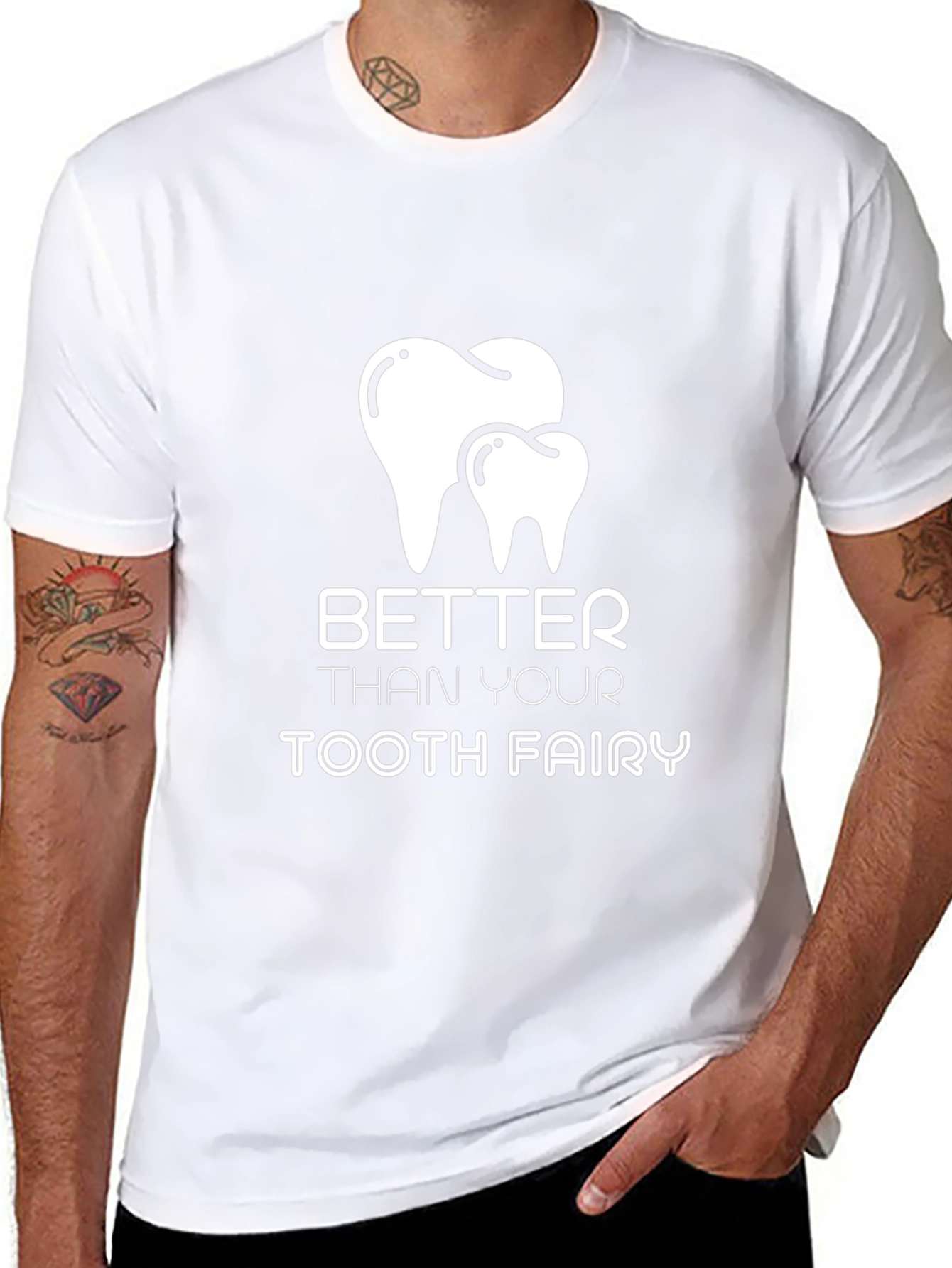 Better Than Your Tooth Fairy T-Shirt