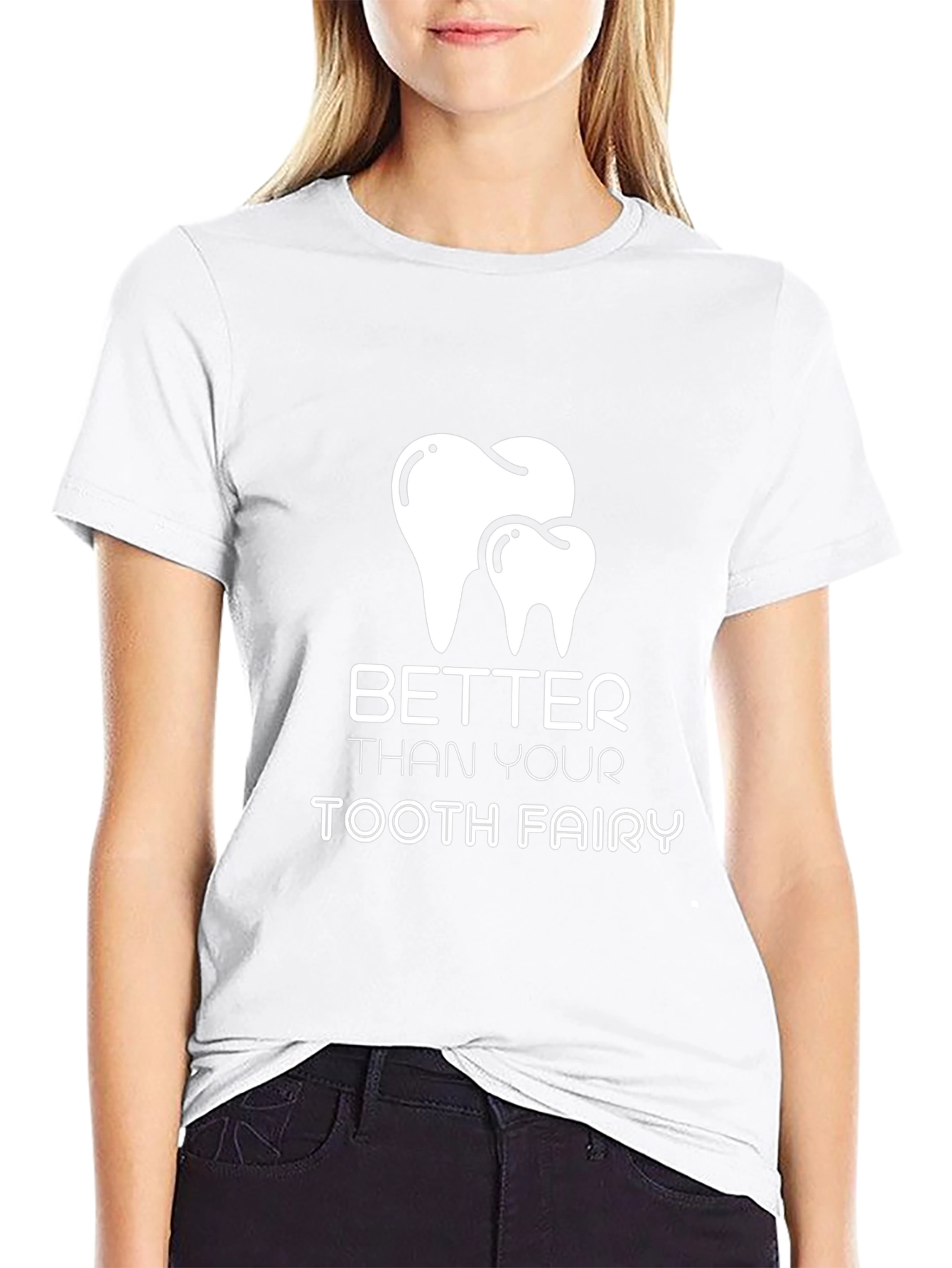 Better Than Your Tooth Fairy T-Shirt