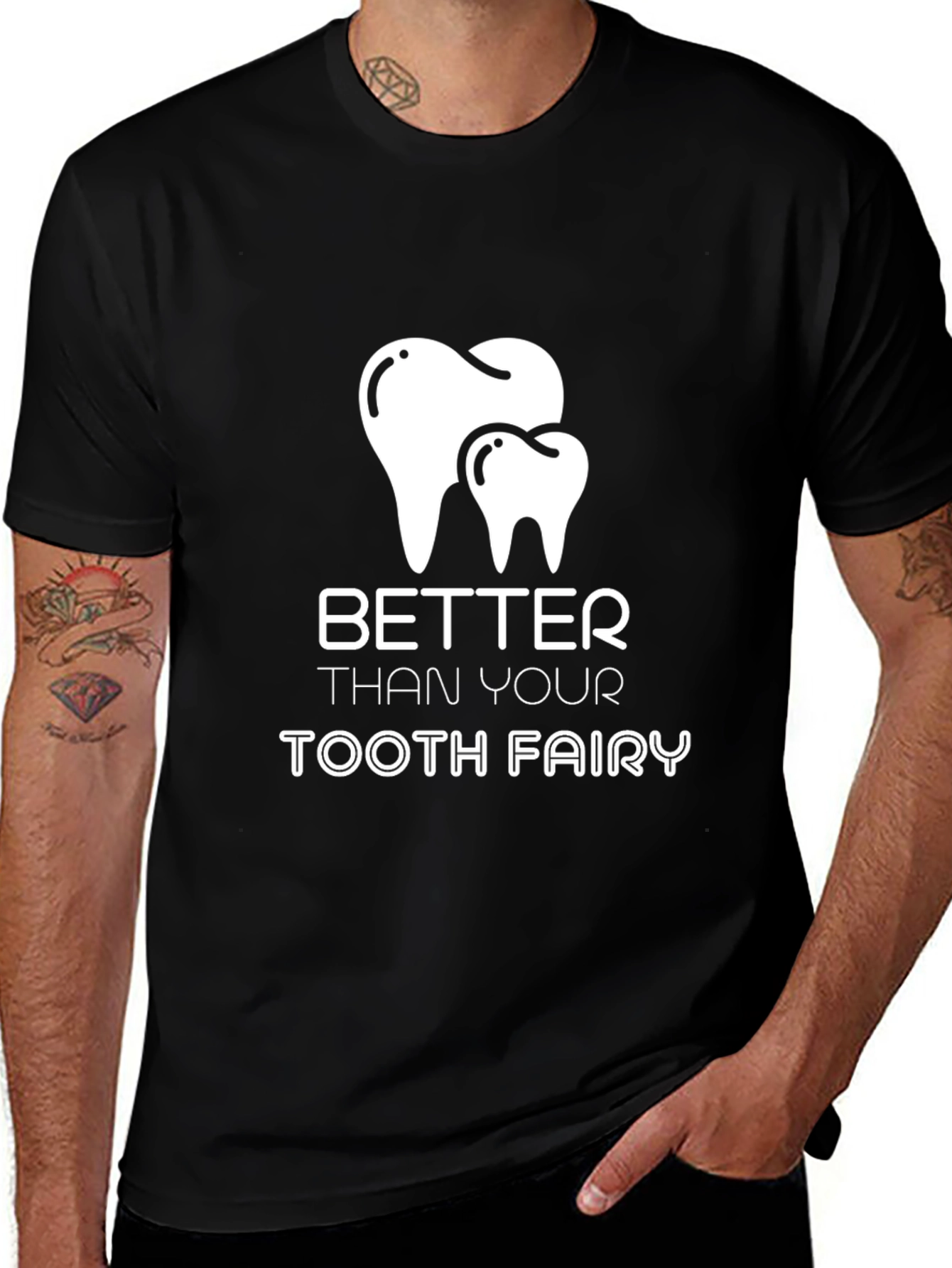 Better Than Your Tooth Fairy T-Shirt