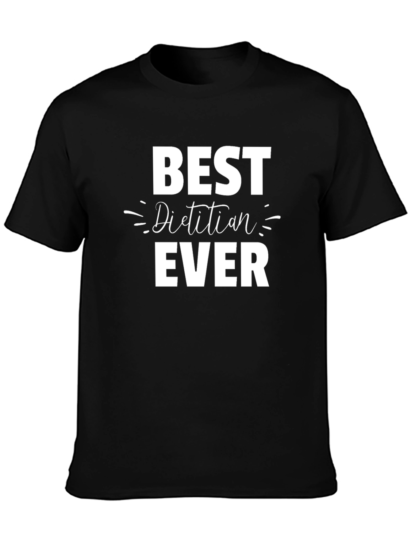 Best Dietitian Ever Black T-Shirt