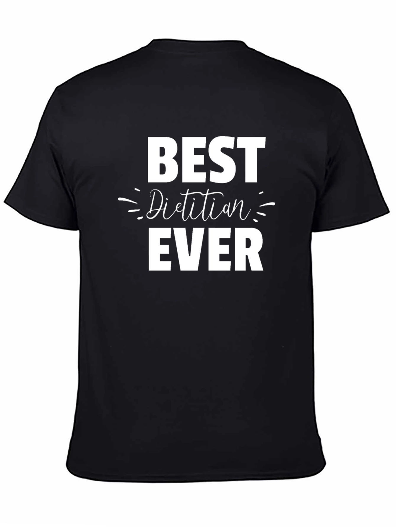 Best Dietitian Ever Black T-Shirt