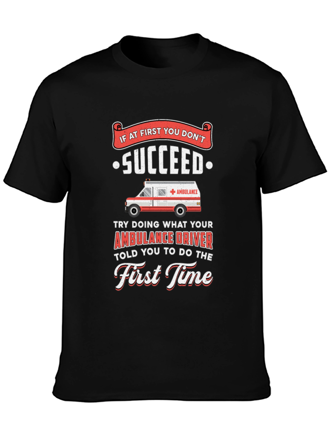 Funny Ambulance Driver T-Shirt