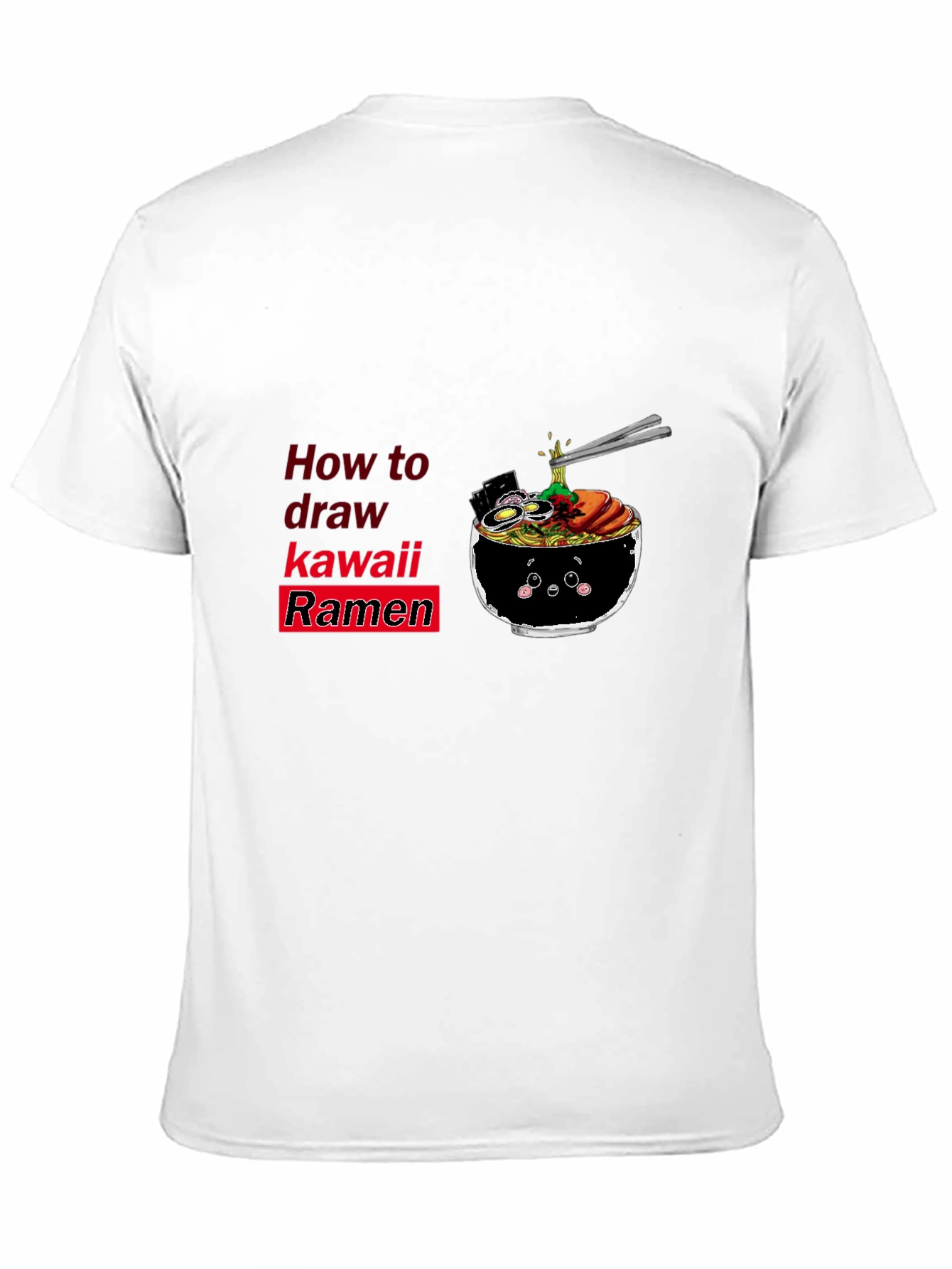 Kawaii Ramen T-Shirt - How to Draw Cute Noodles