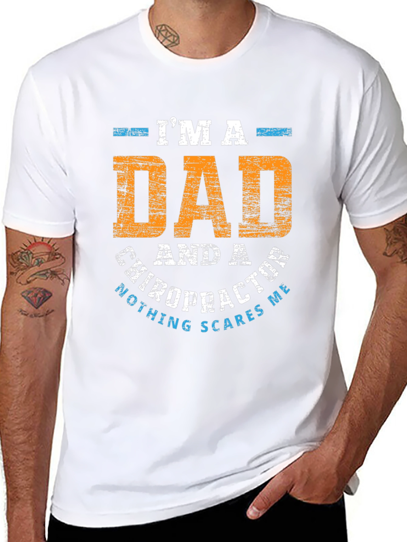 Dad Chiropractor T-Shirt - Nothing Scares Me!