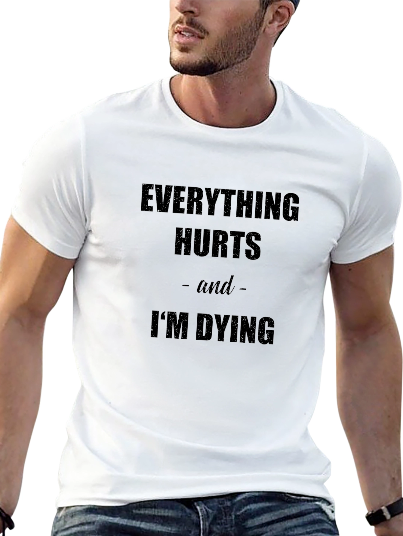 Everything Hurts Im Dying Graphic Tee