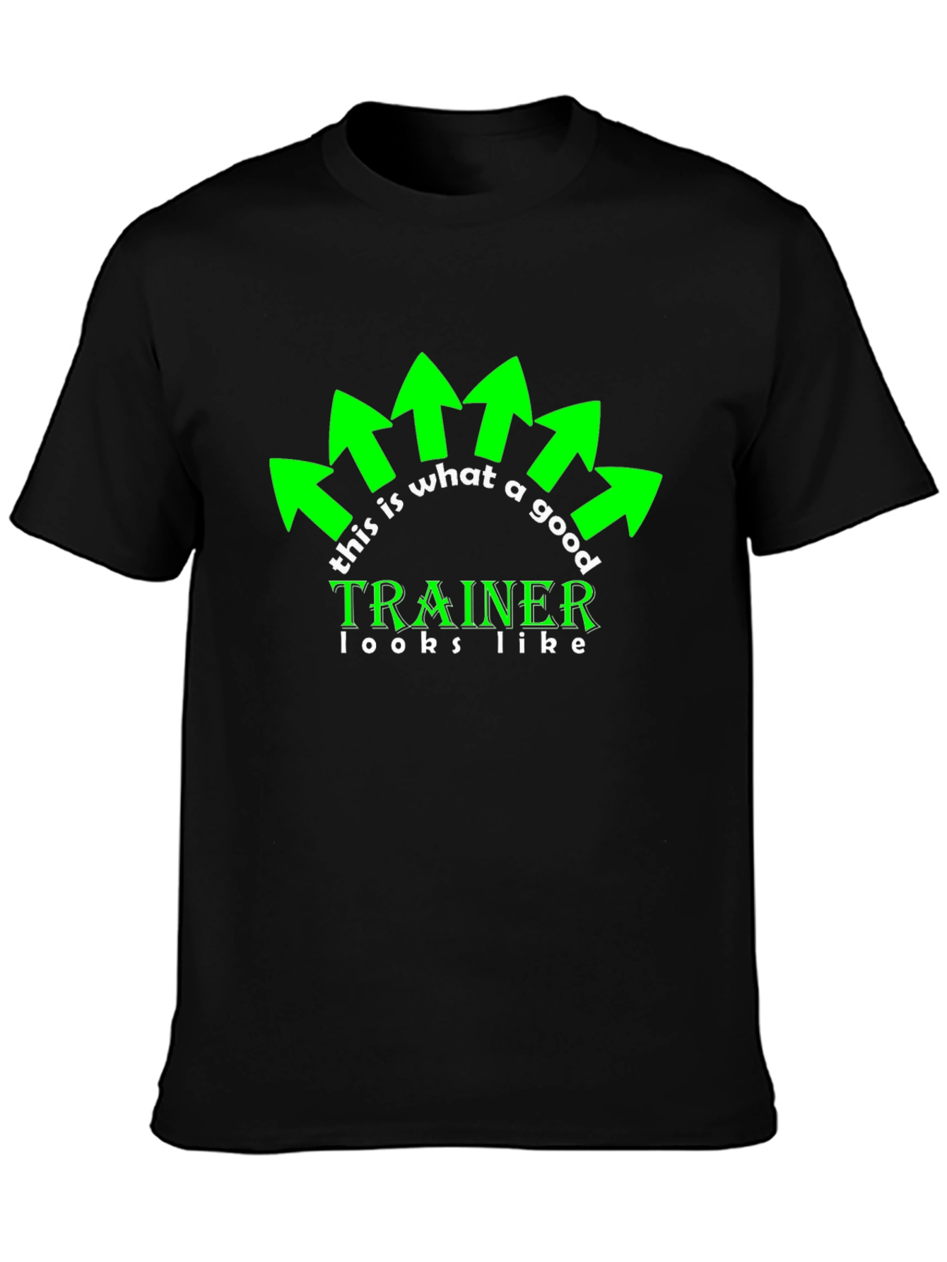 Trainer Graphic Tee - Good Trainer Looks Like T-Shirt