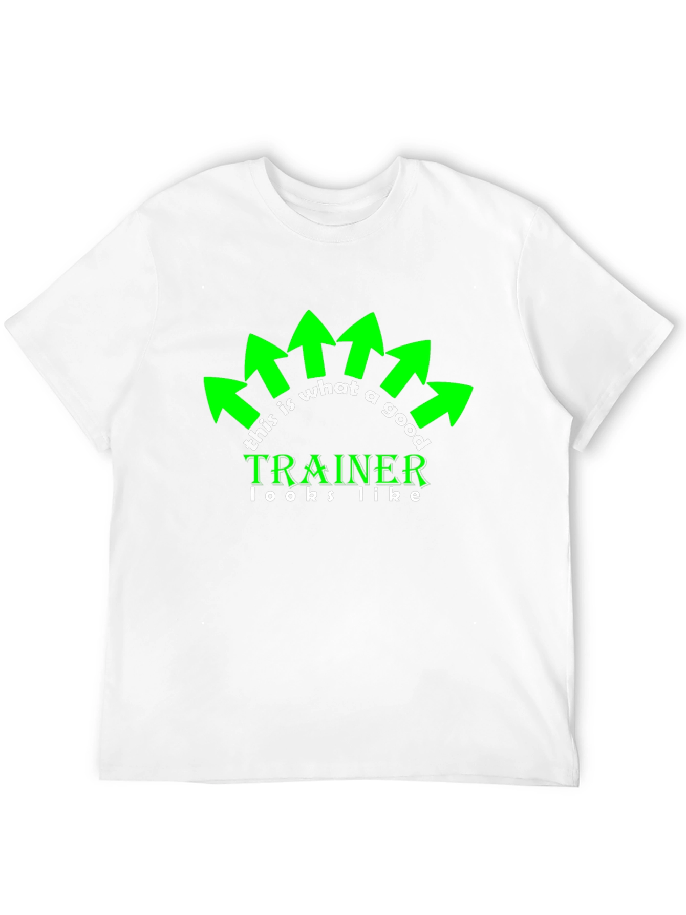 Trainer Graphic Tee - Good Trainer Looks Like T-Shirt