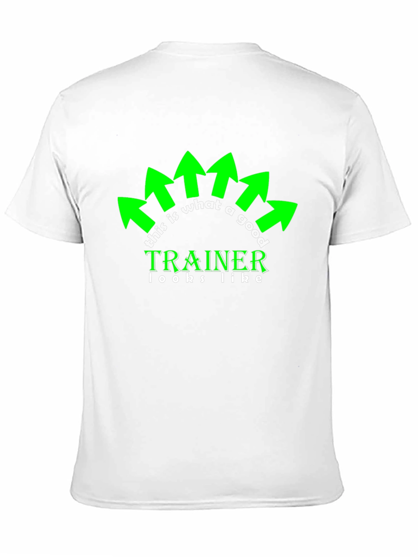 Trainer Graphic Tee - Good Trainer Looks Like T-Shirt
