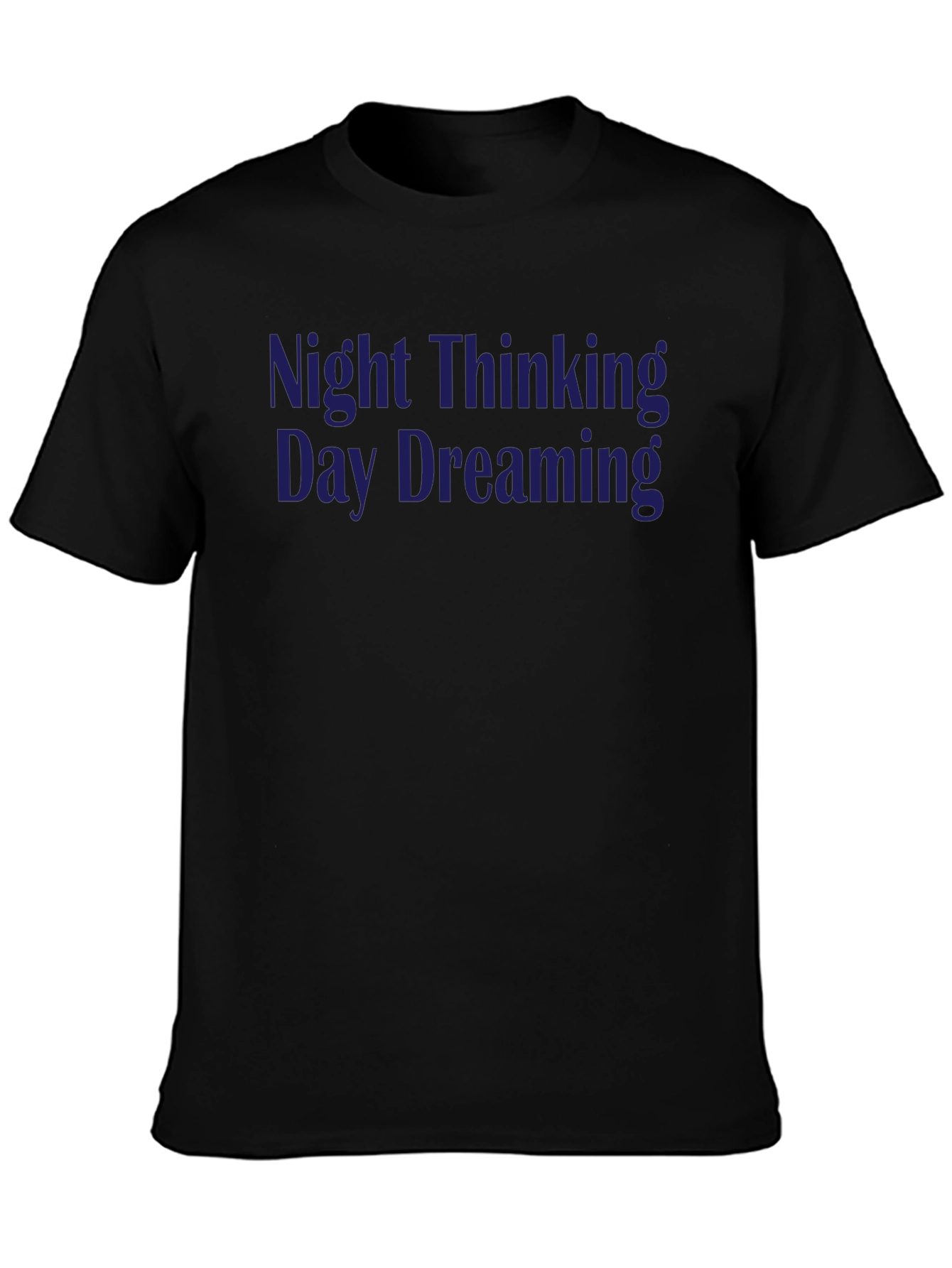 Night Thinking Day Dreaming Graphic T-Shirt