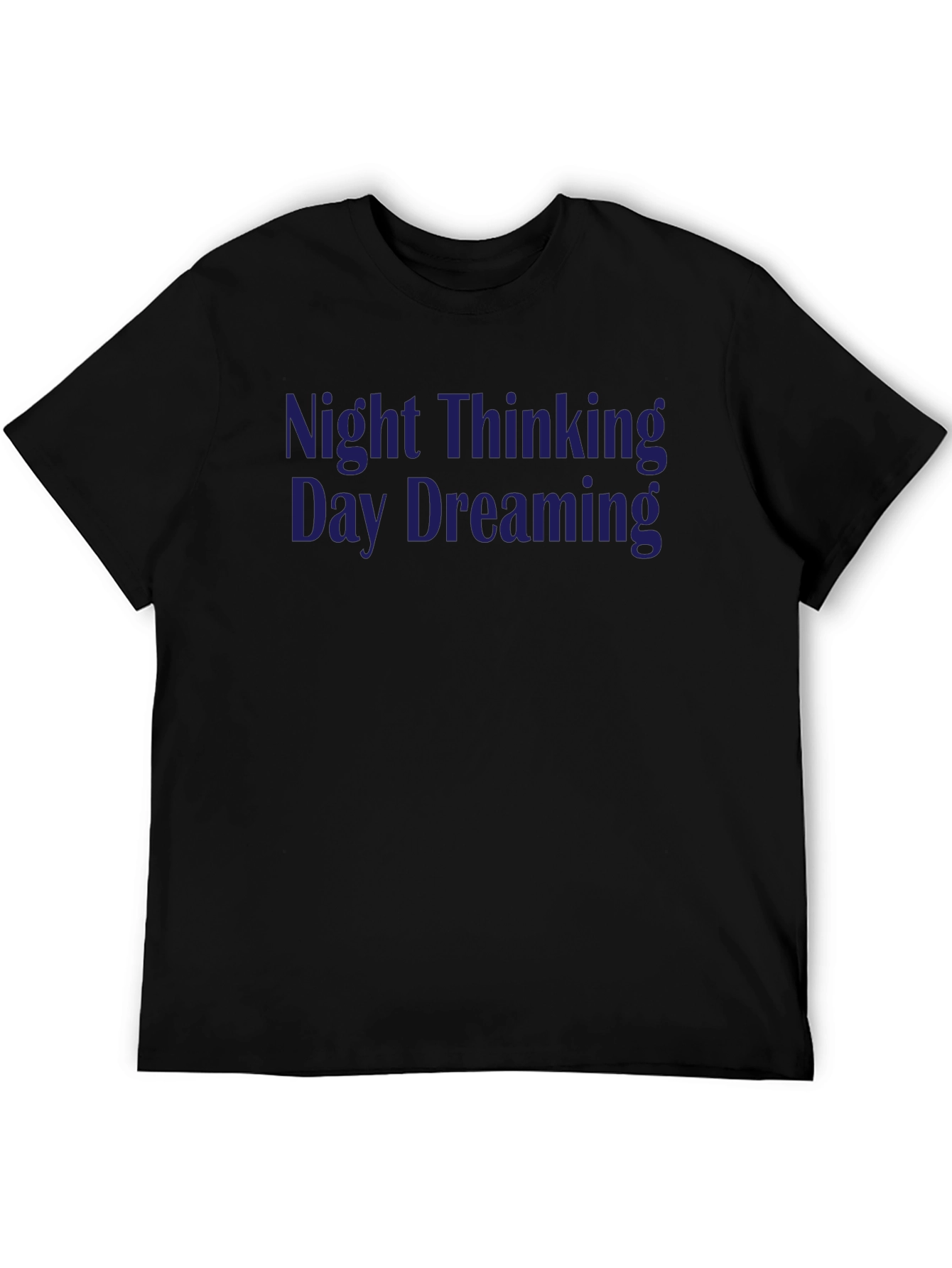 Night Thinking Day Dreaming Graphic T-Shirt
