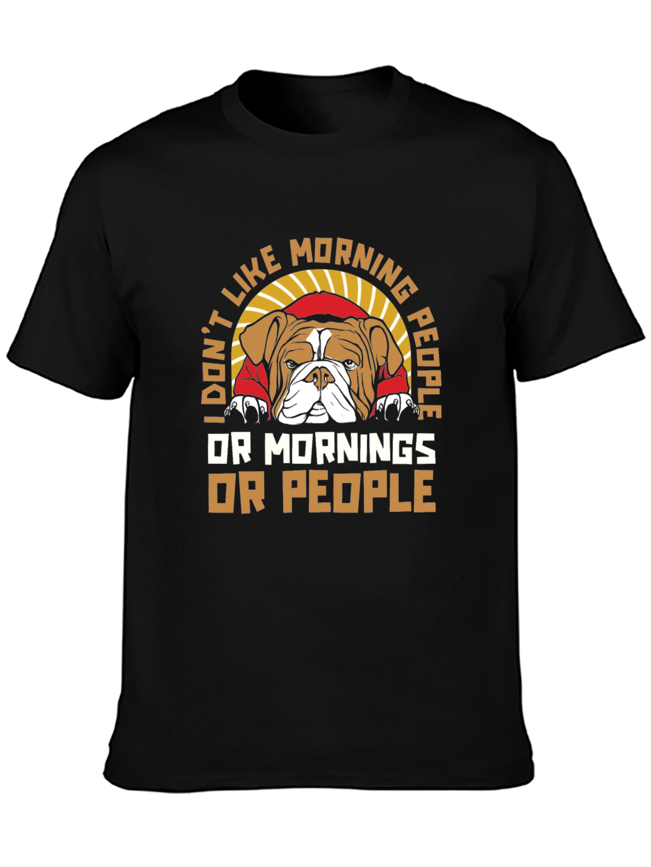 I Dont Like Morning People Bulldog T-Shirt