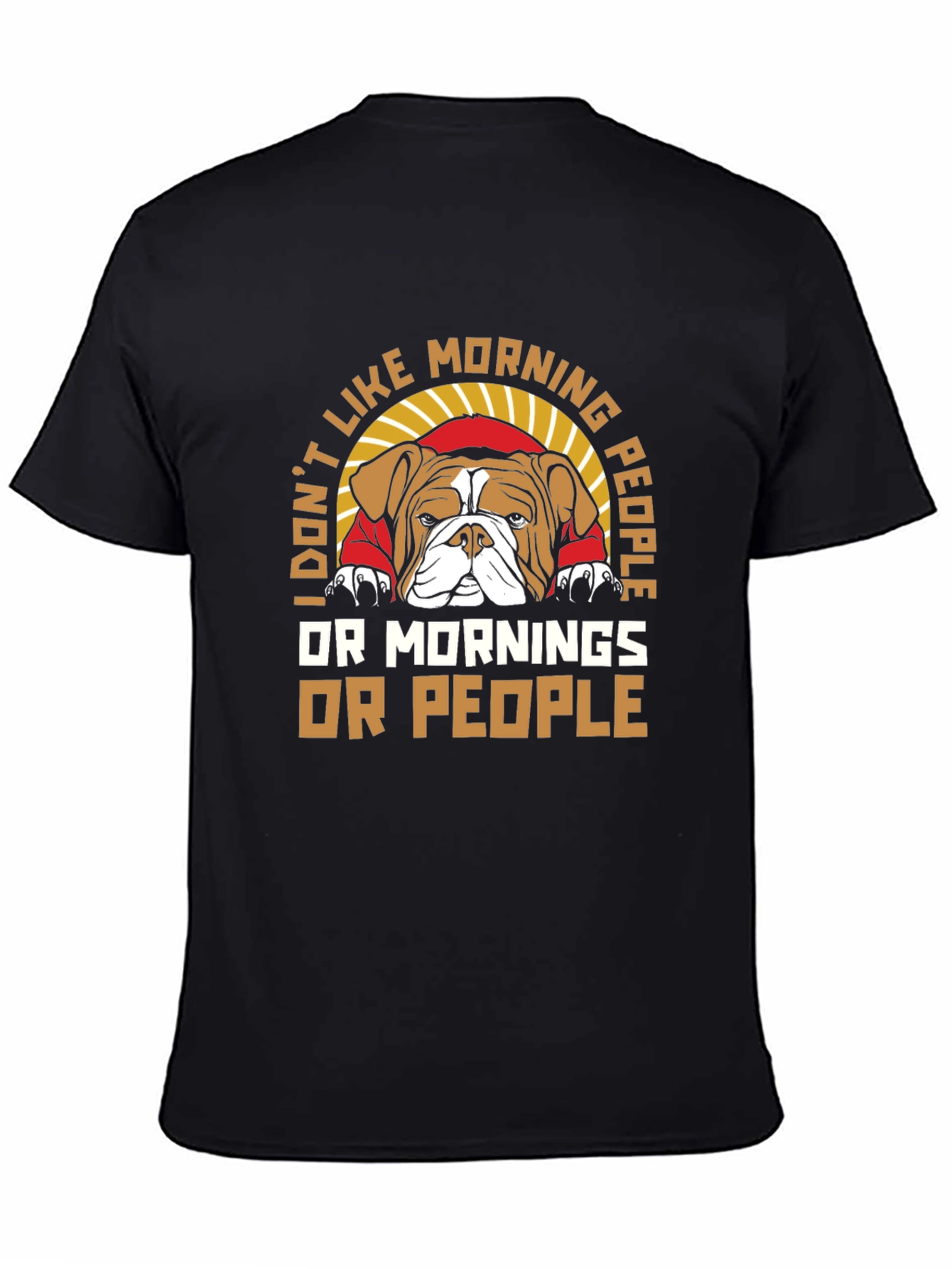 I Dont Like Morning People Bulldog T-Shirt