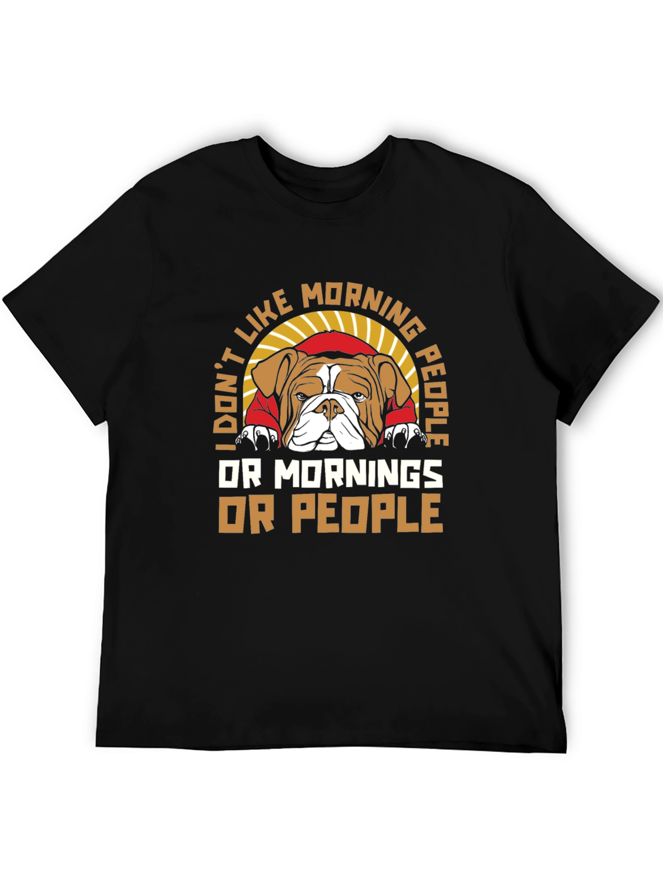I Dont Like Morning People Bulldog T-Shirt