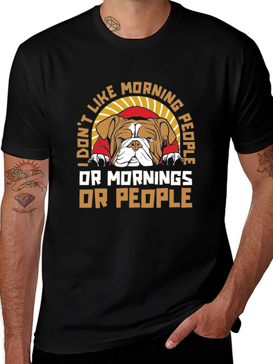I Dont Like Morning People Bulldog T-Shirt