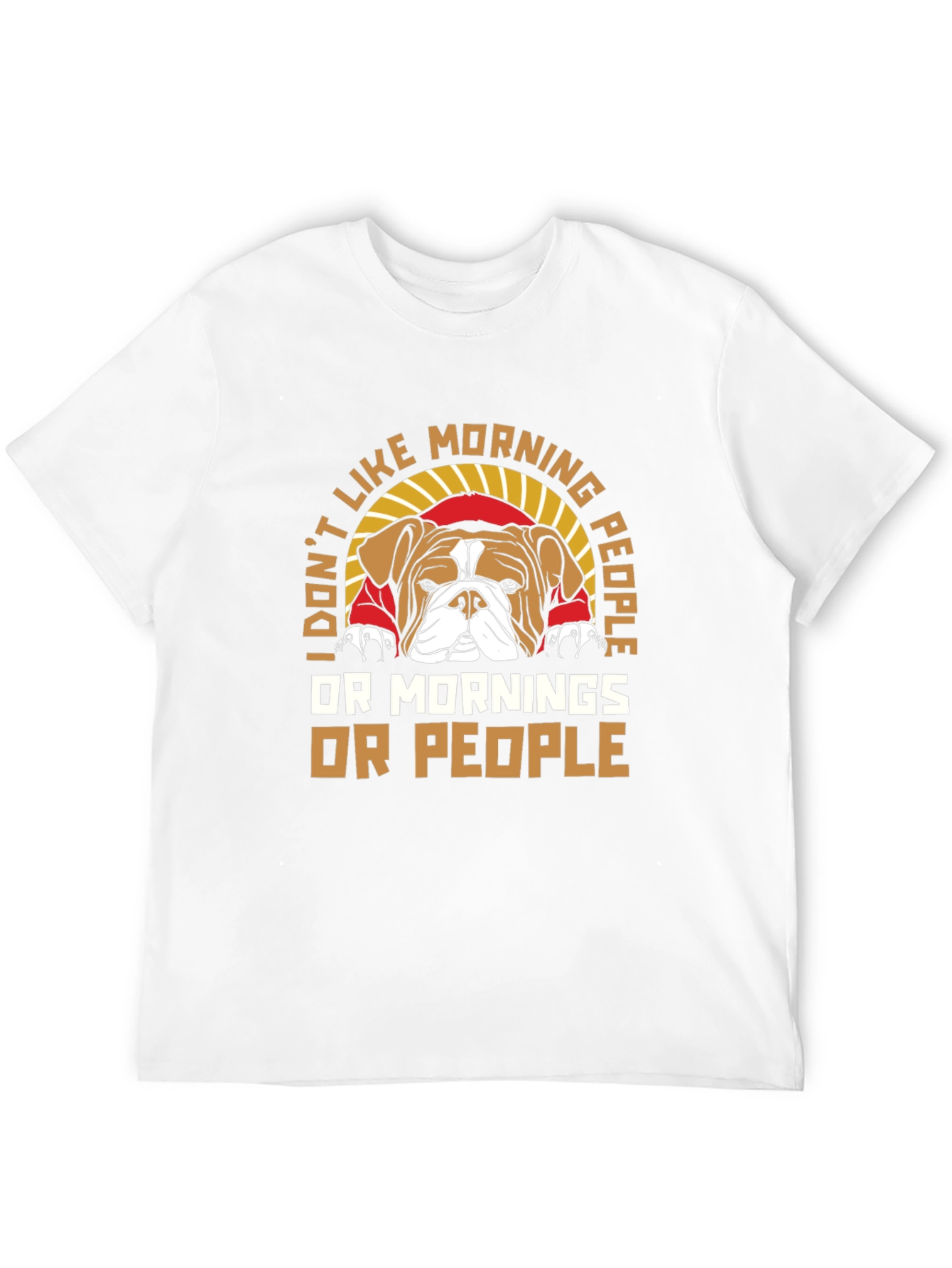 I Dont Like Morning People Bulldog T-Shirt