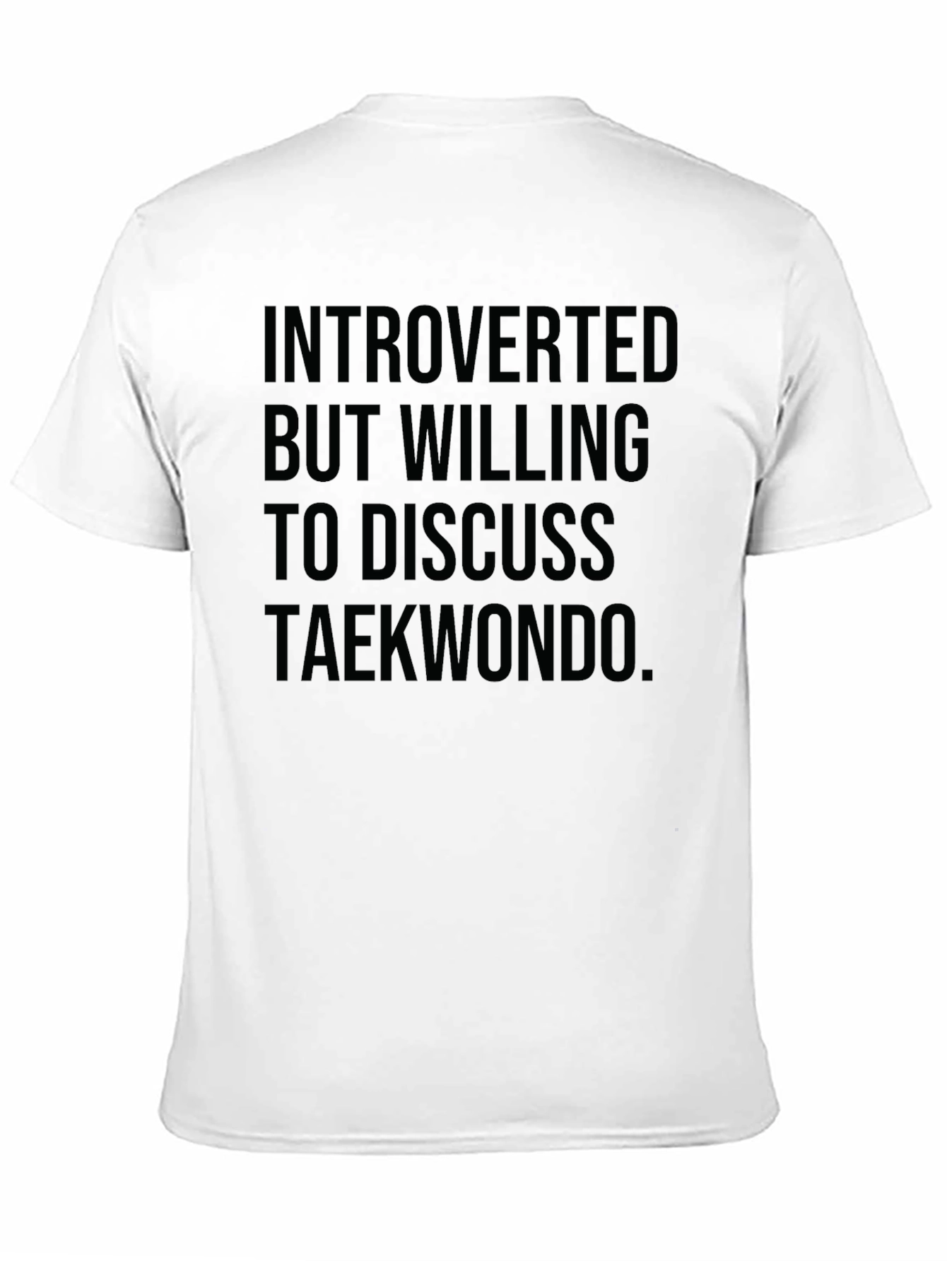 Introverted Taekwondo T-Shirt