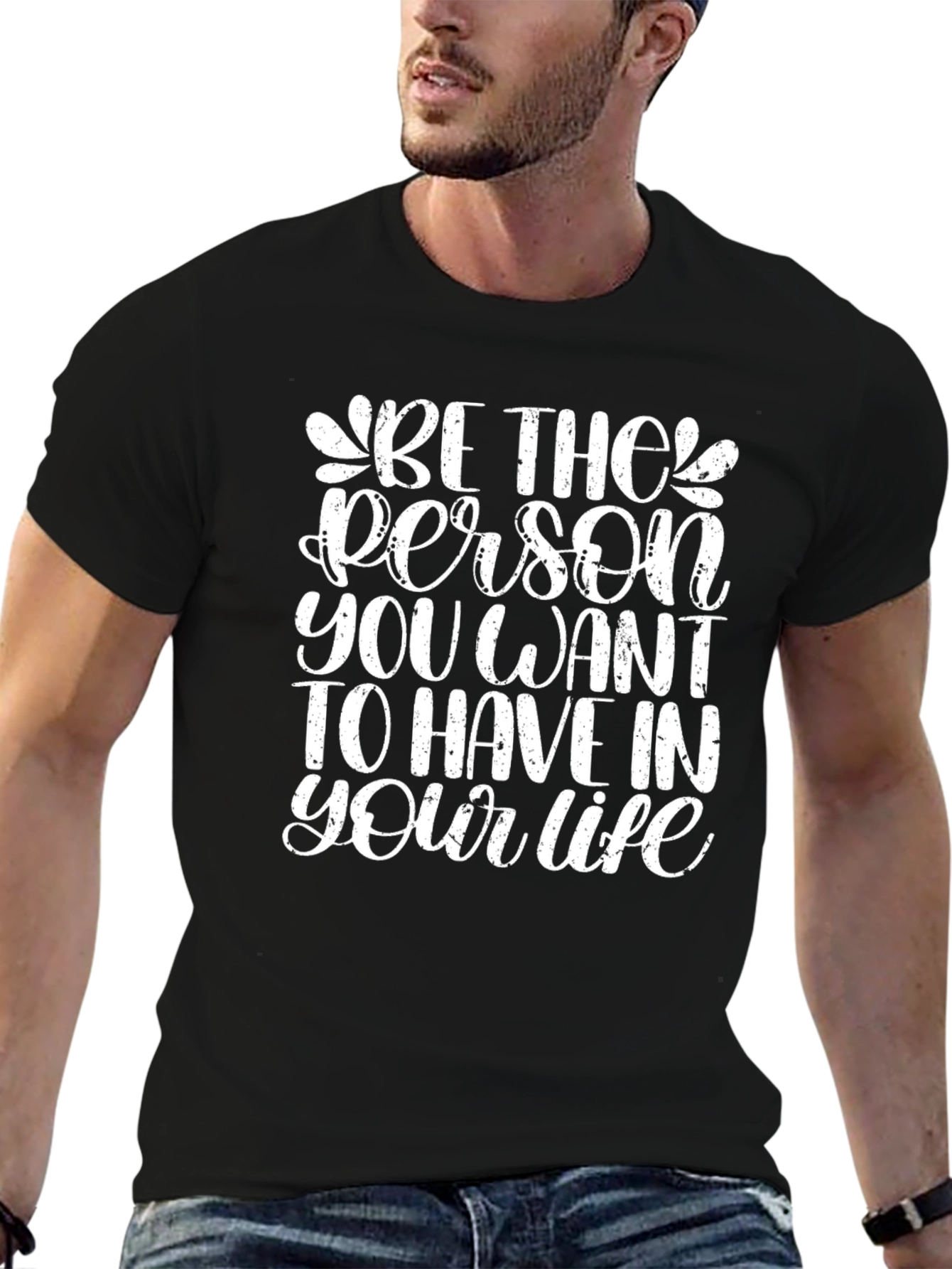 Inspirational Graphic Tee - Be The Person Black T-Shirt