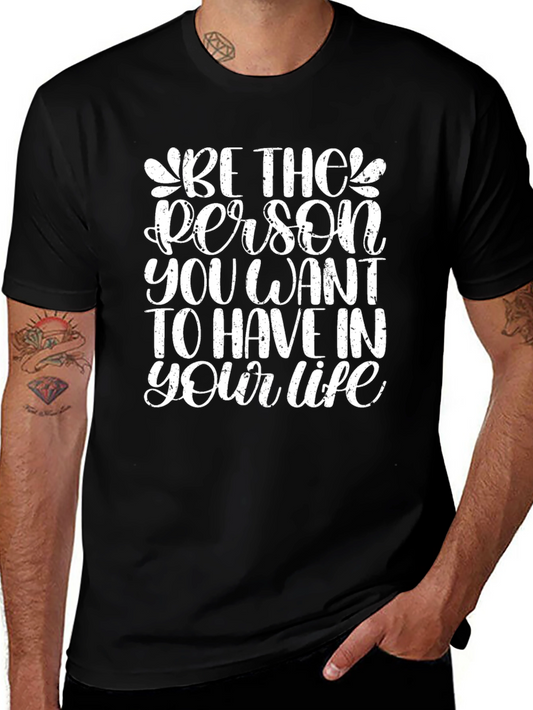 Inspirational Graphic Tee - Be The Person Black T-Shirt
