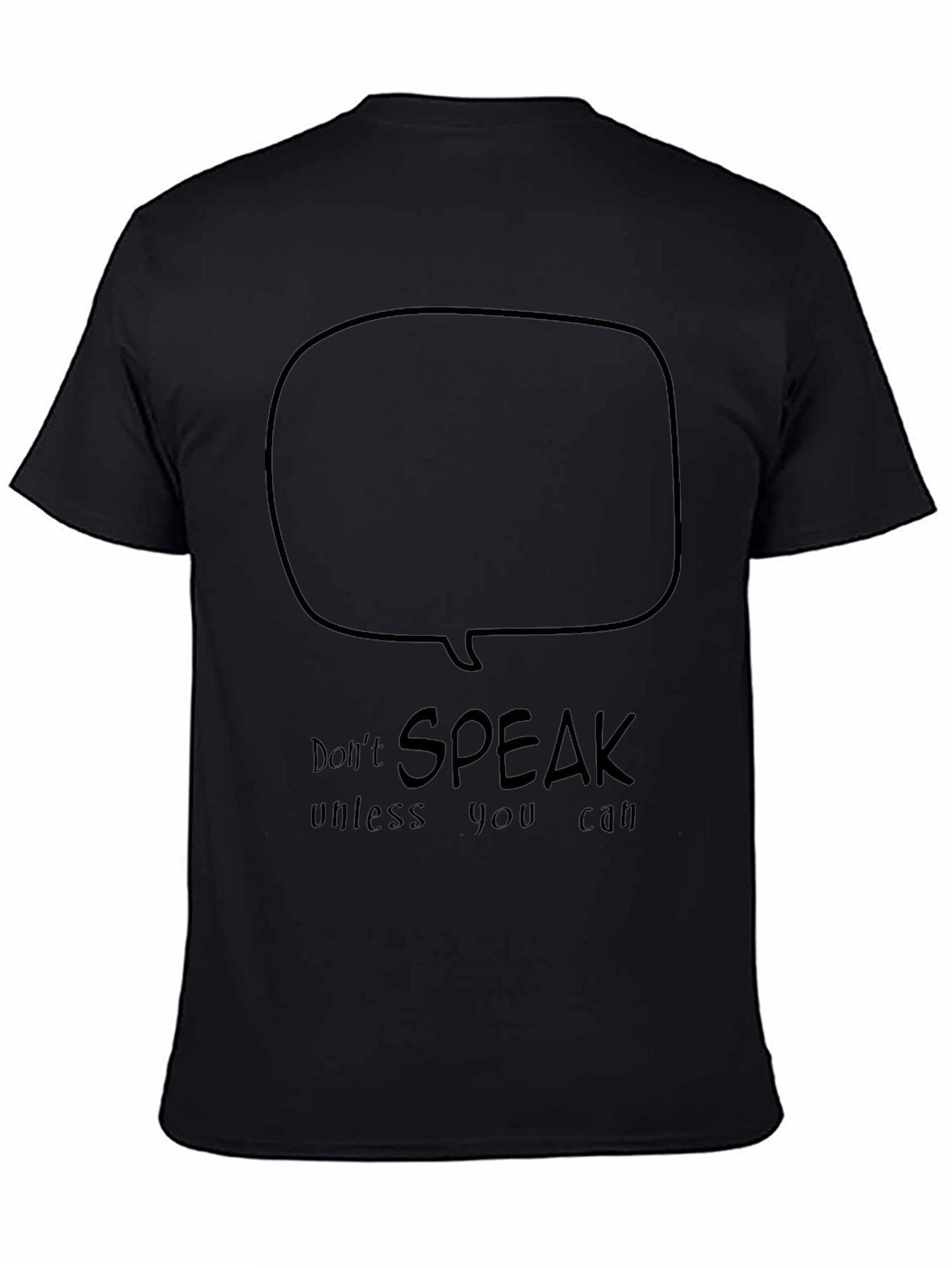 Dont Speak Unless You Can T-Shirt