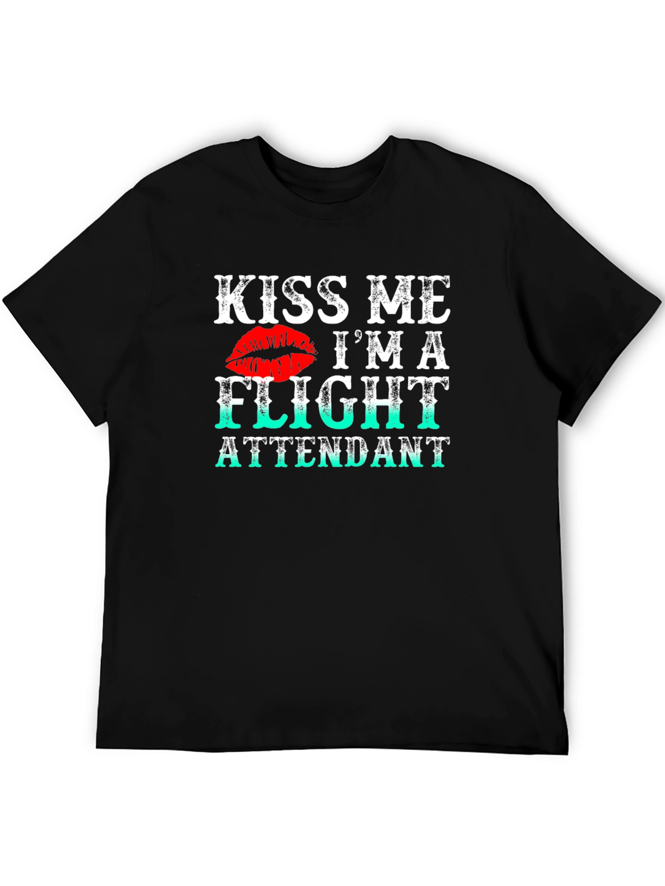 Kiss Me Im A Flight Attendant T-Shirt