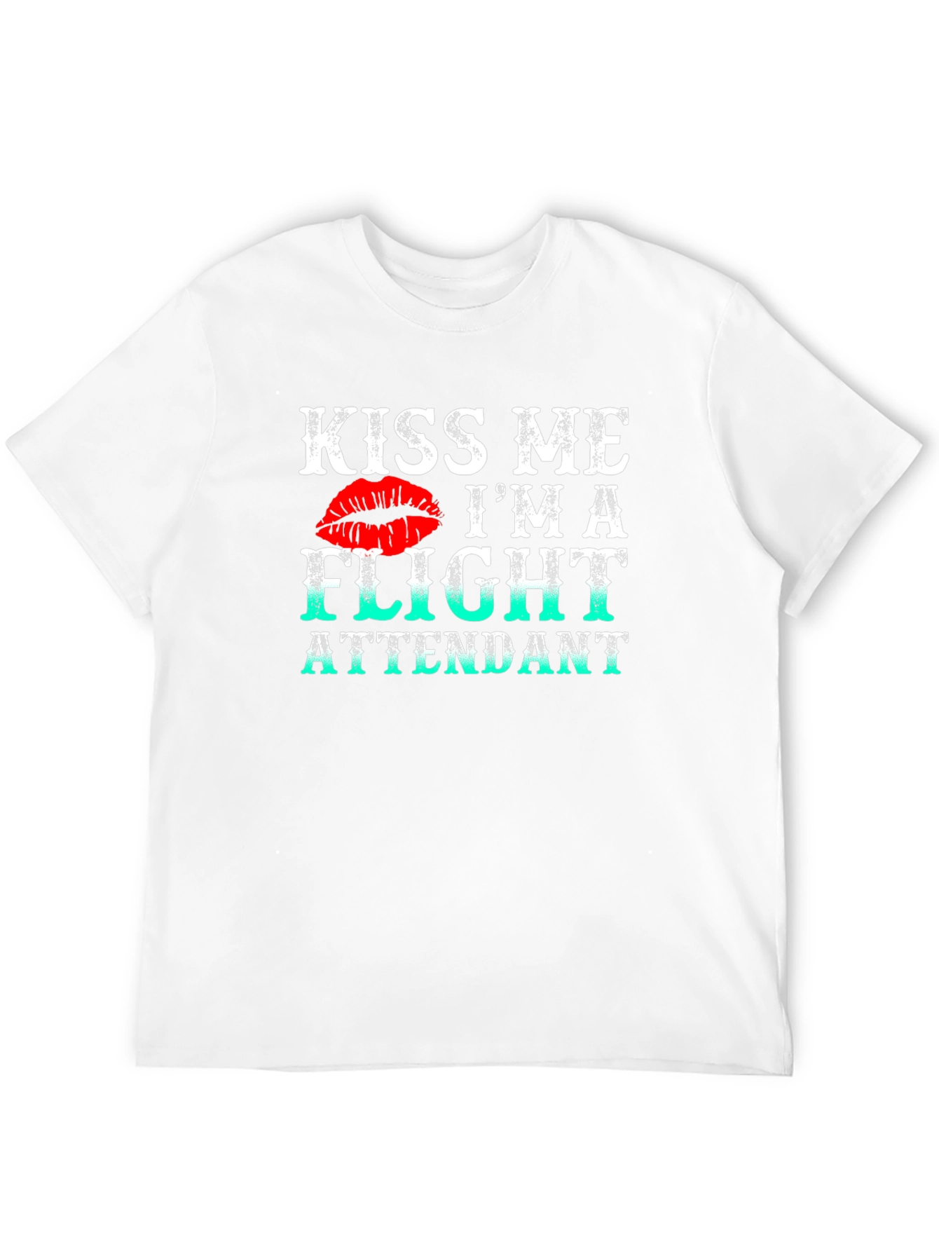 Kiss Me Im A Flight Attendant T-Shirt