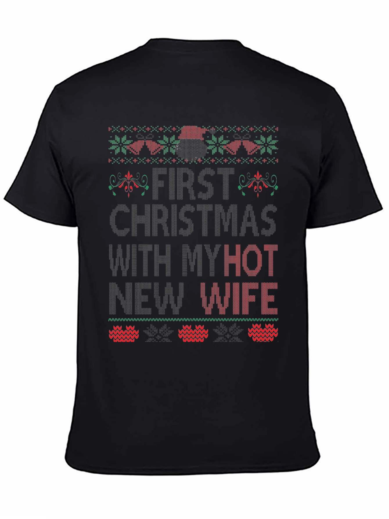 First Christmas With Hot Wife Graphic Tee
