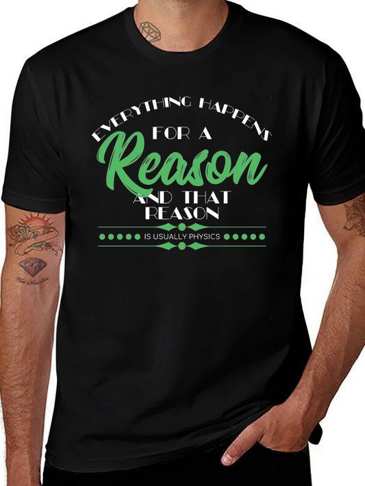 Everything Happens for a Reason Physics T-Shirt