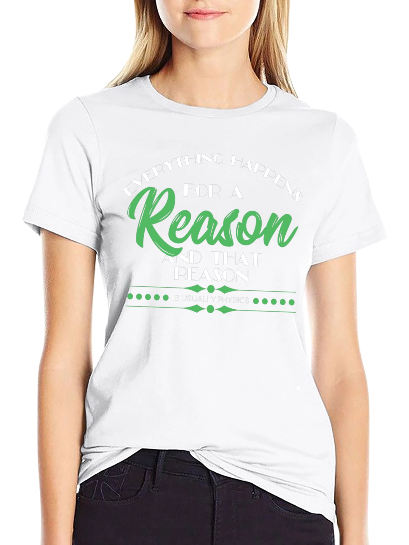 Everything Happens for a Reason Physics T-Shirt