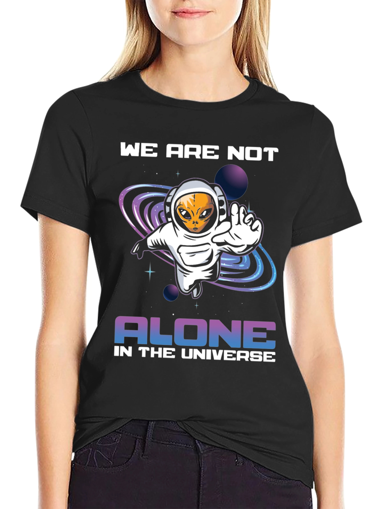 Alien in Space T-Shirt - We Are Not Alone