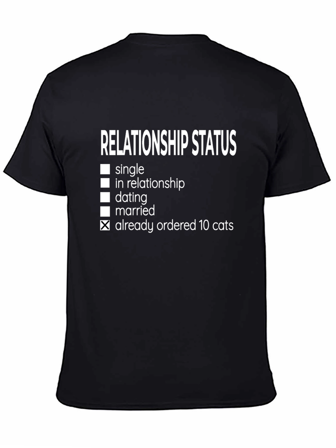 Relationship Status Ordered 10 Cats T-Shirt