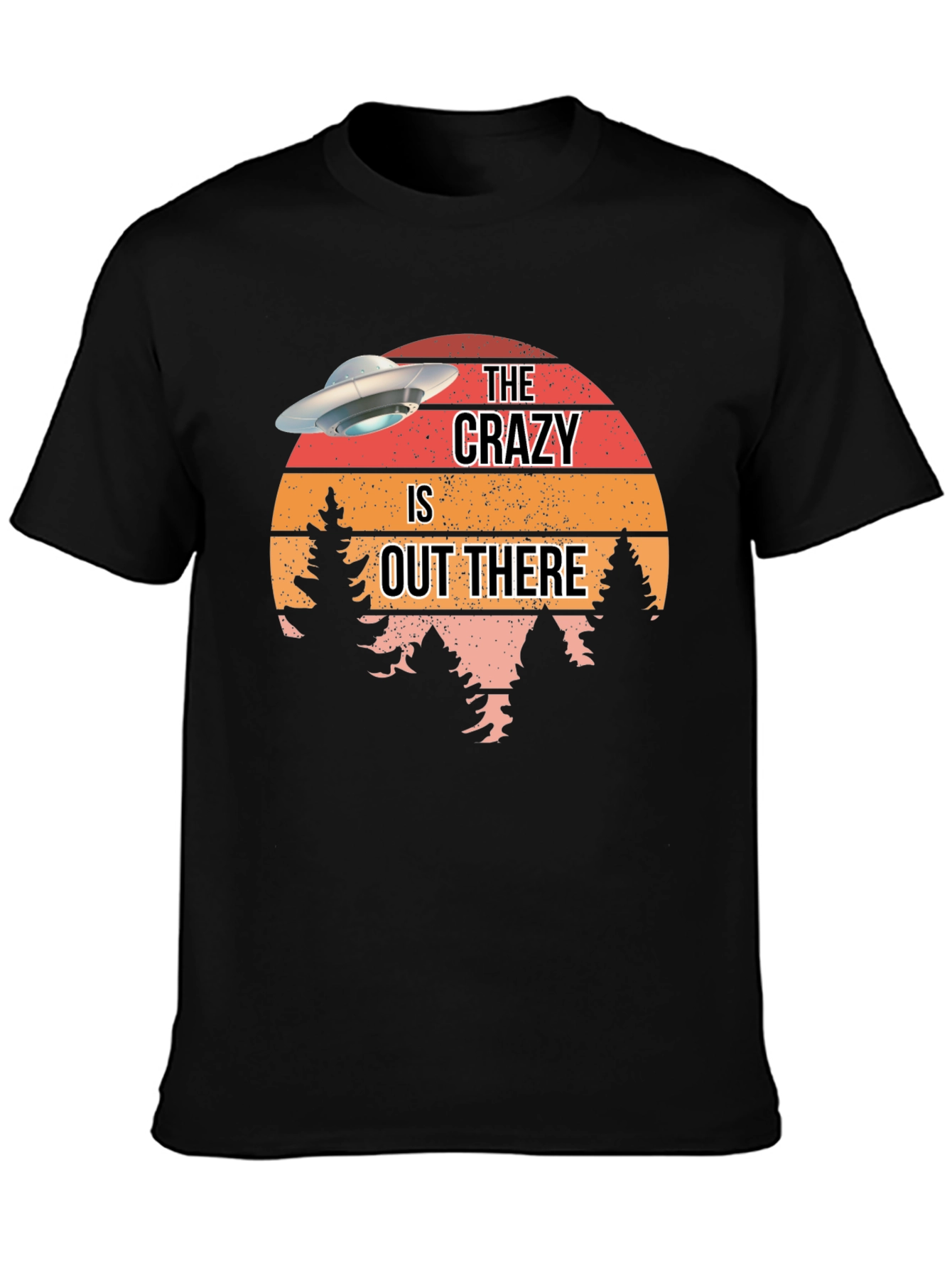 The Crazy Is Out There UFO Graphic T-Shirt
